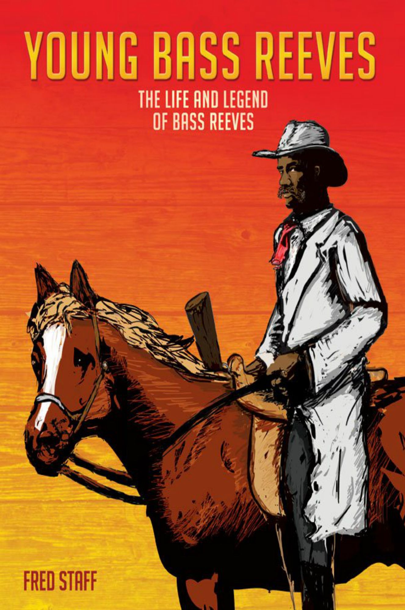Young Bass Reeves: The Life and Legend of Bass Reeves