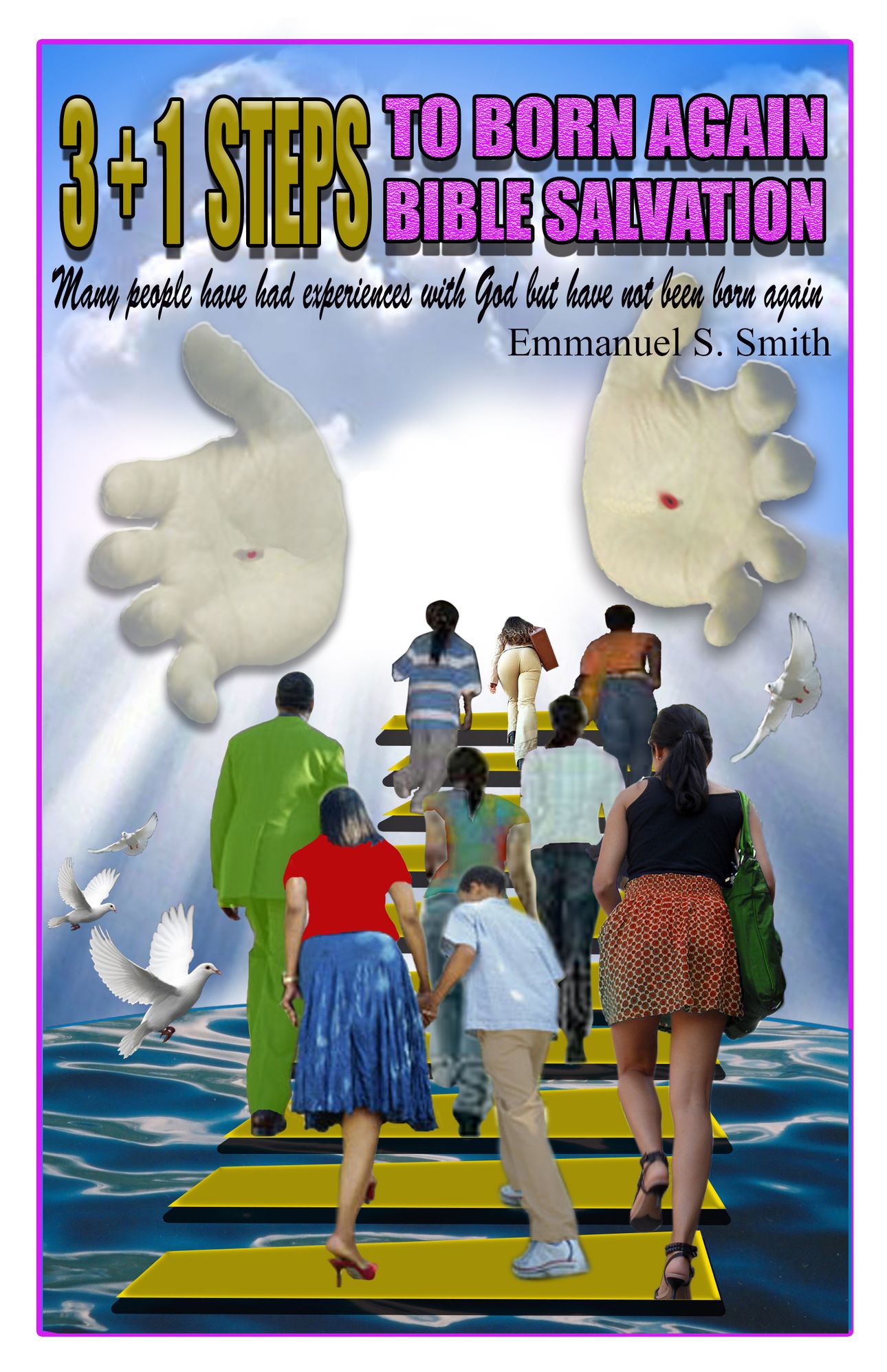 3 + 1: Steps to Born Again Bible Salvation