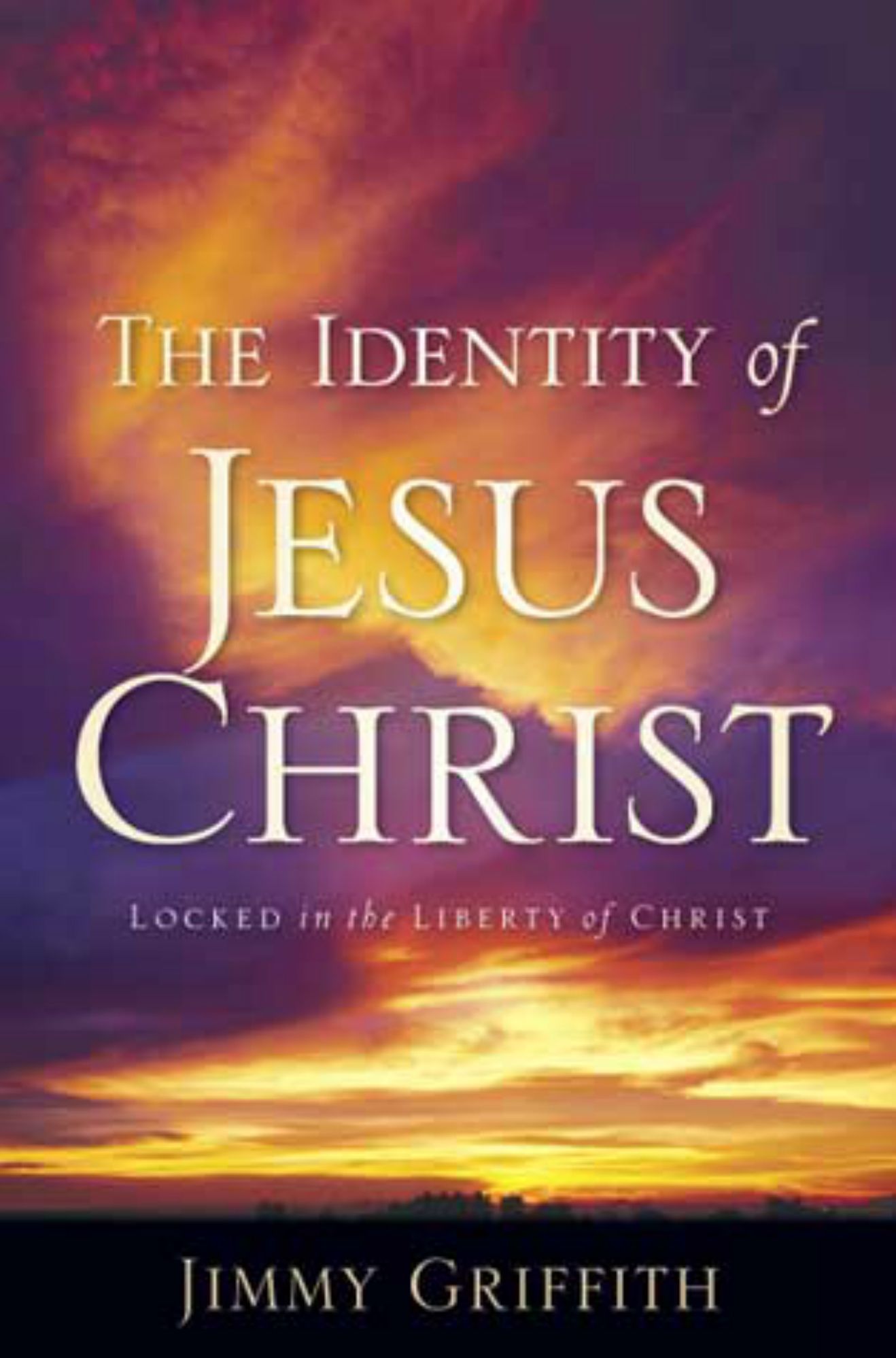 The Identity of Jesus Christ: Locked in the Liberty of Christ