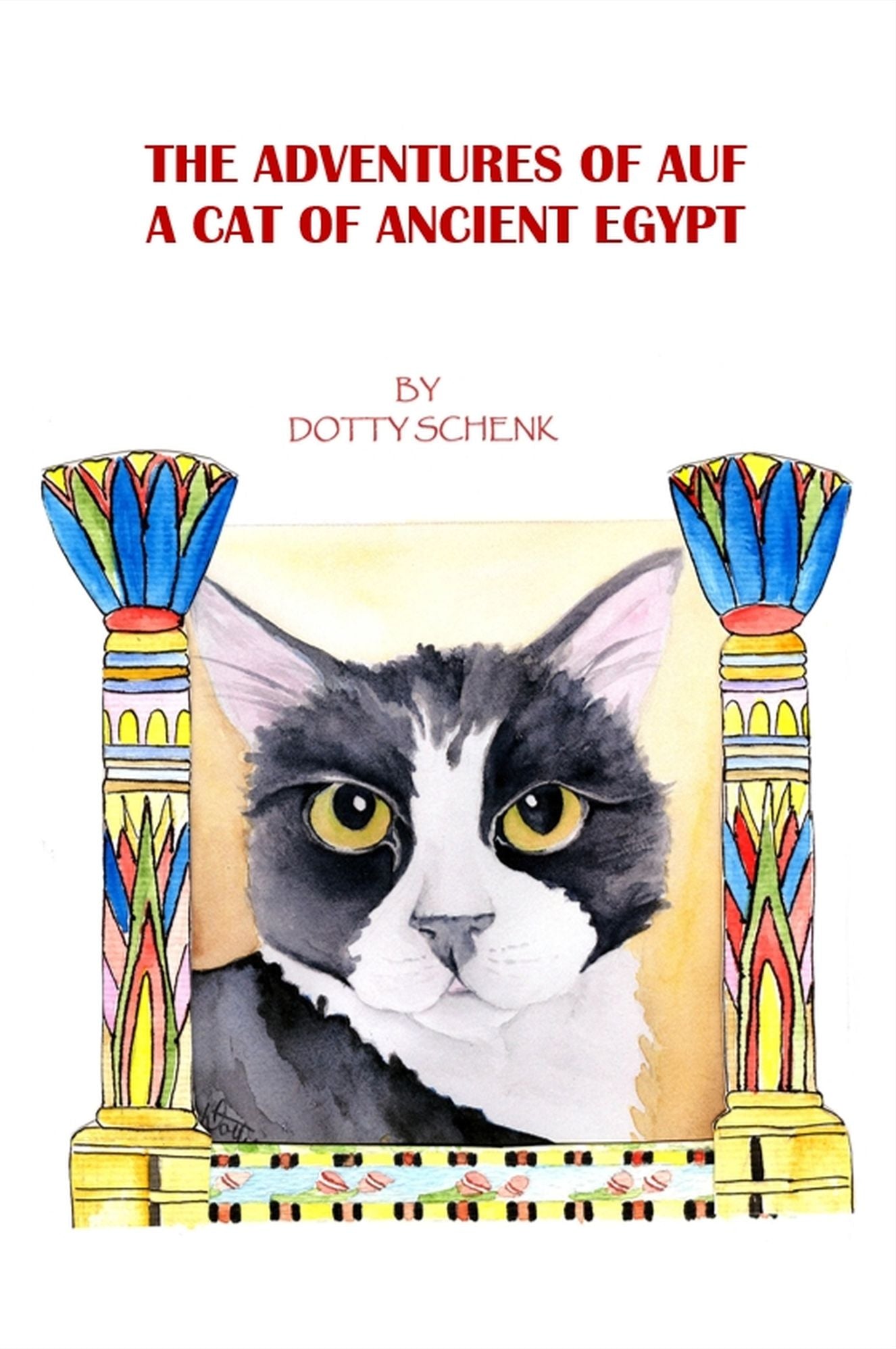 The Adventures of Auf: A Cat of Ancient Egypt