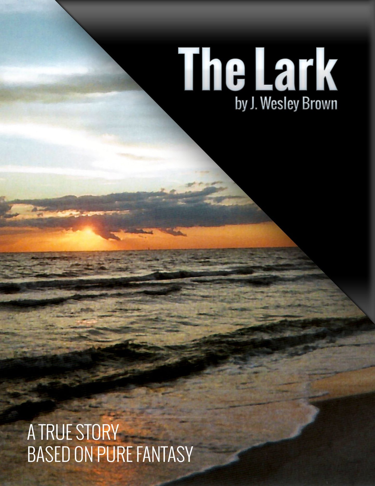 The Lark: A True Story Based on Pure Fantasy