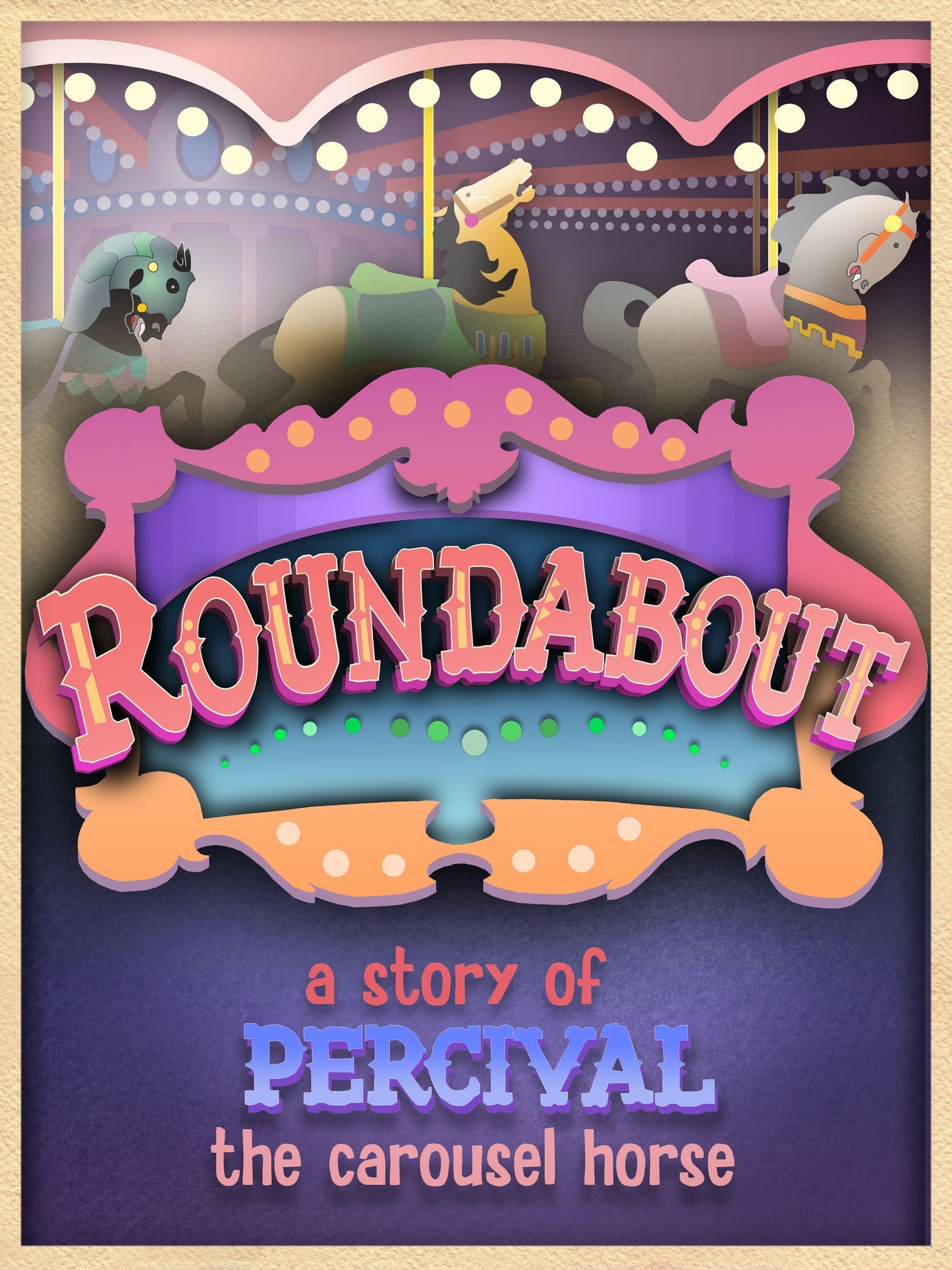 Roundabout: A Story of Percival the Carousel Horse
