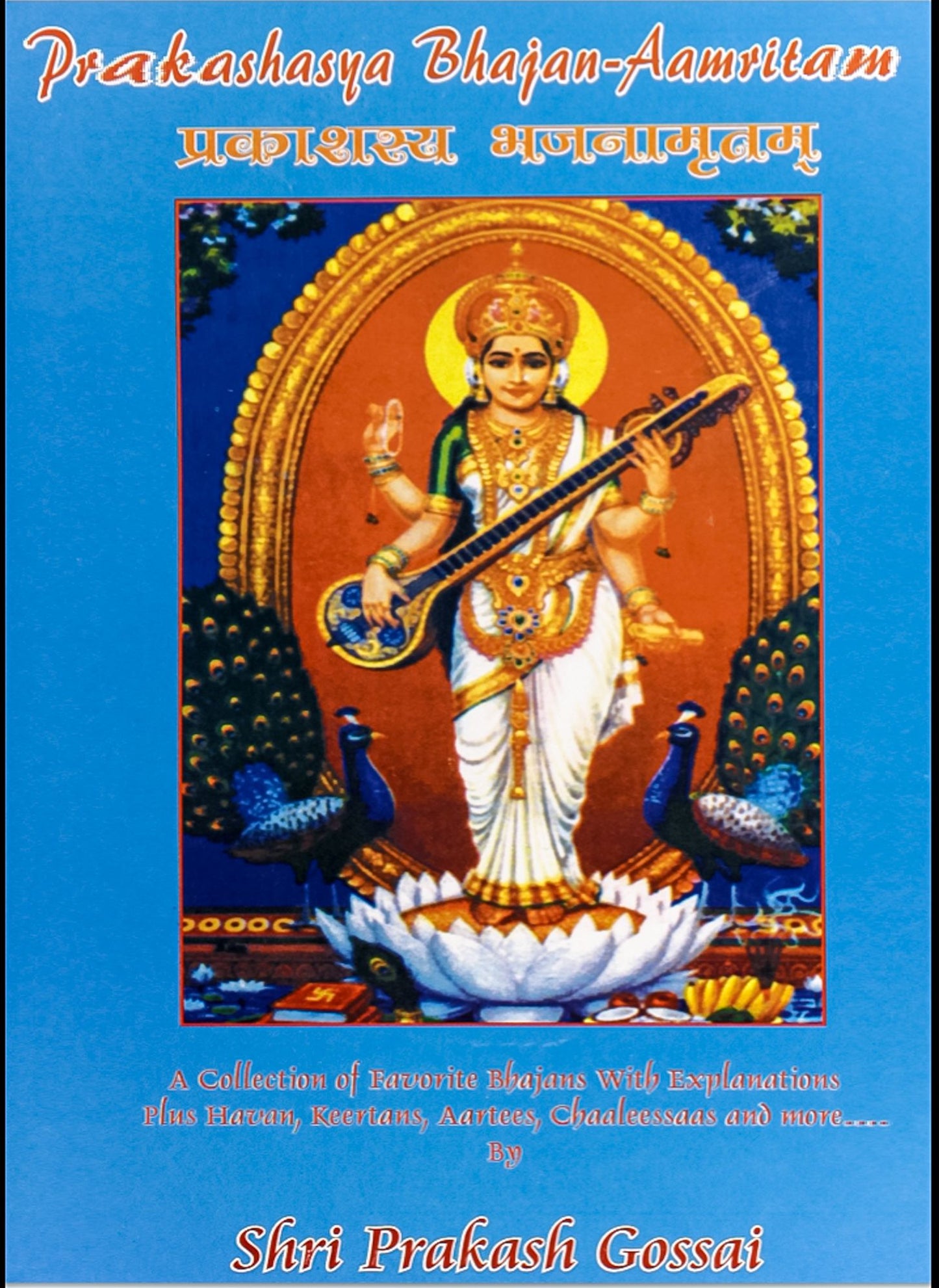 Prakashasya Bhajan-Aamritam: A Collection of Favorite Bhajans with Explanations