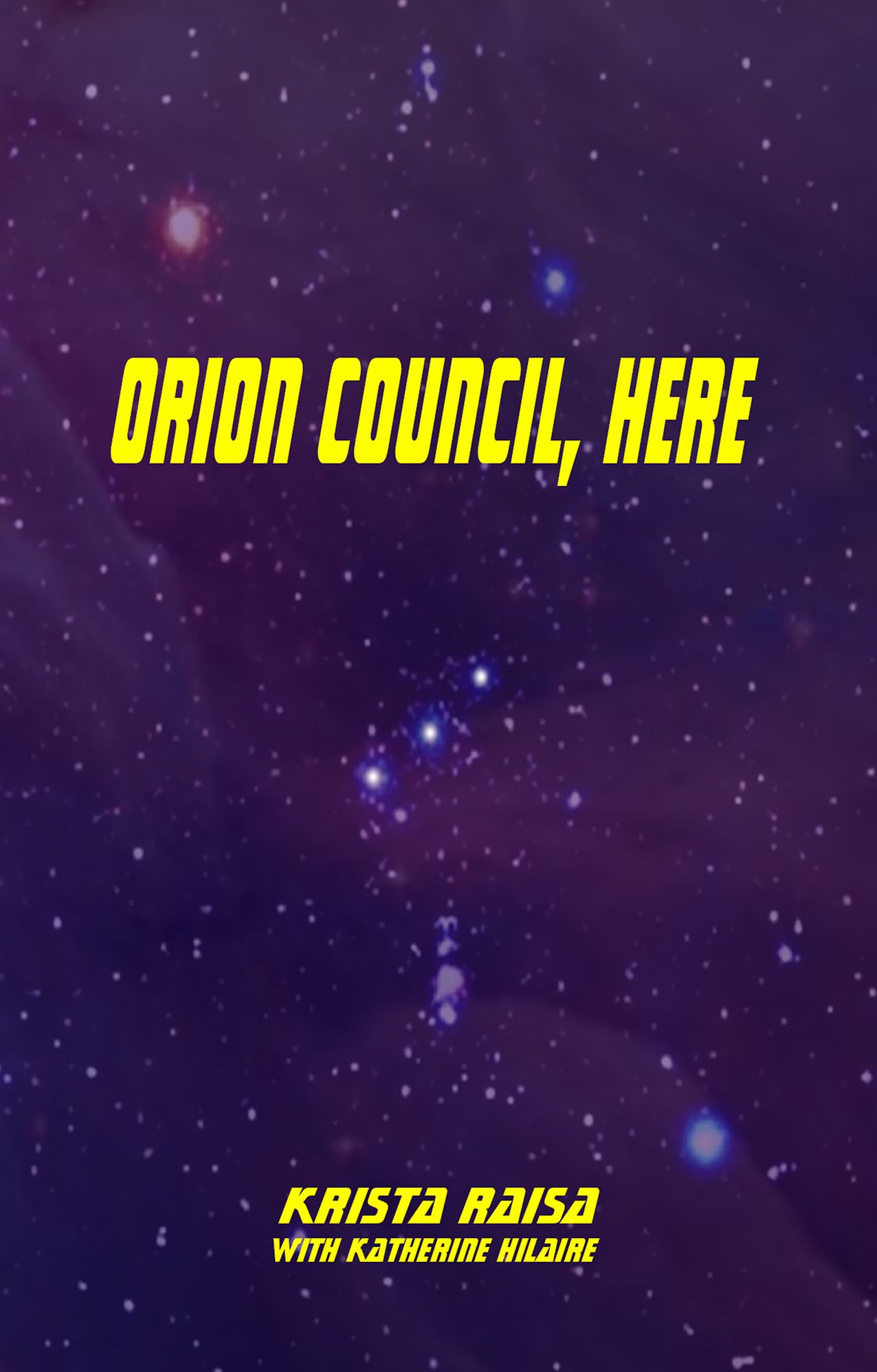Orion Council, Here