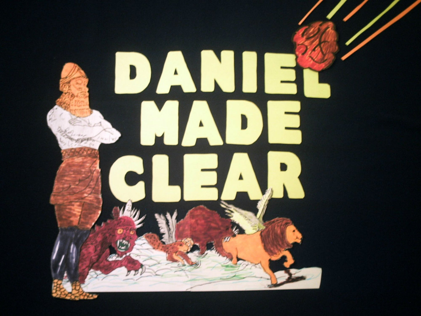 Daniel Made Clear: Composite Look At The Book Of Daniel