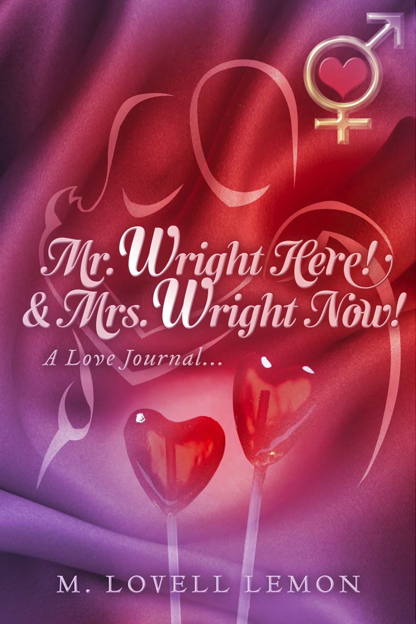 Mr. Wright Here! & Mrs. Wright Now!: A Love Journal...