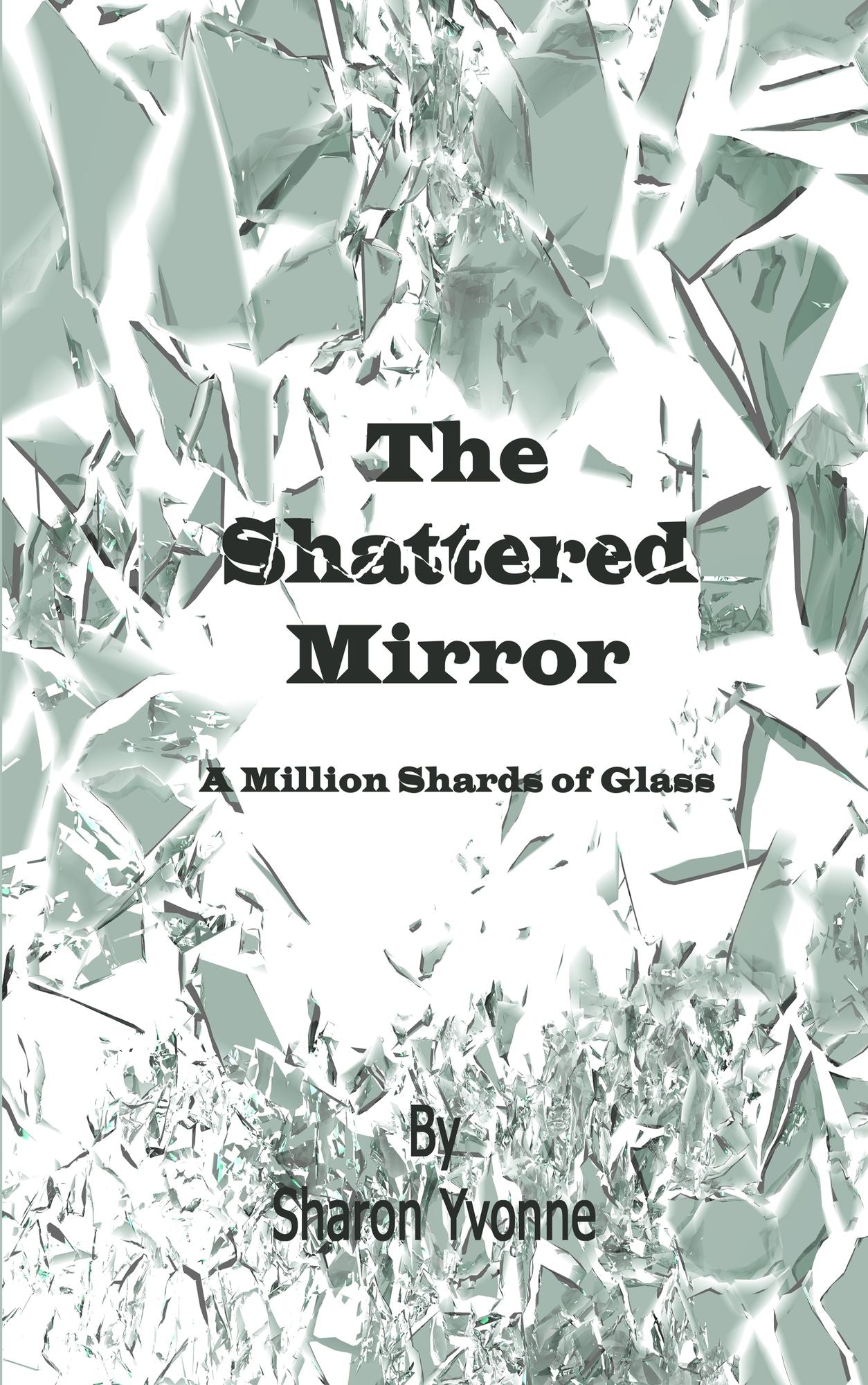 The Shattered Mirror: A Million Shards of Glass