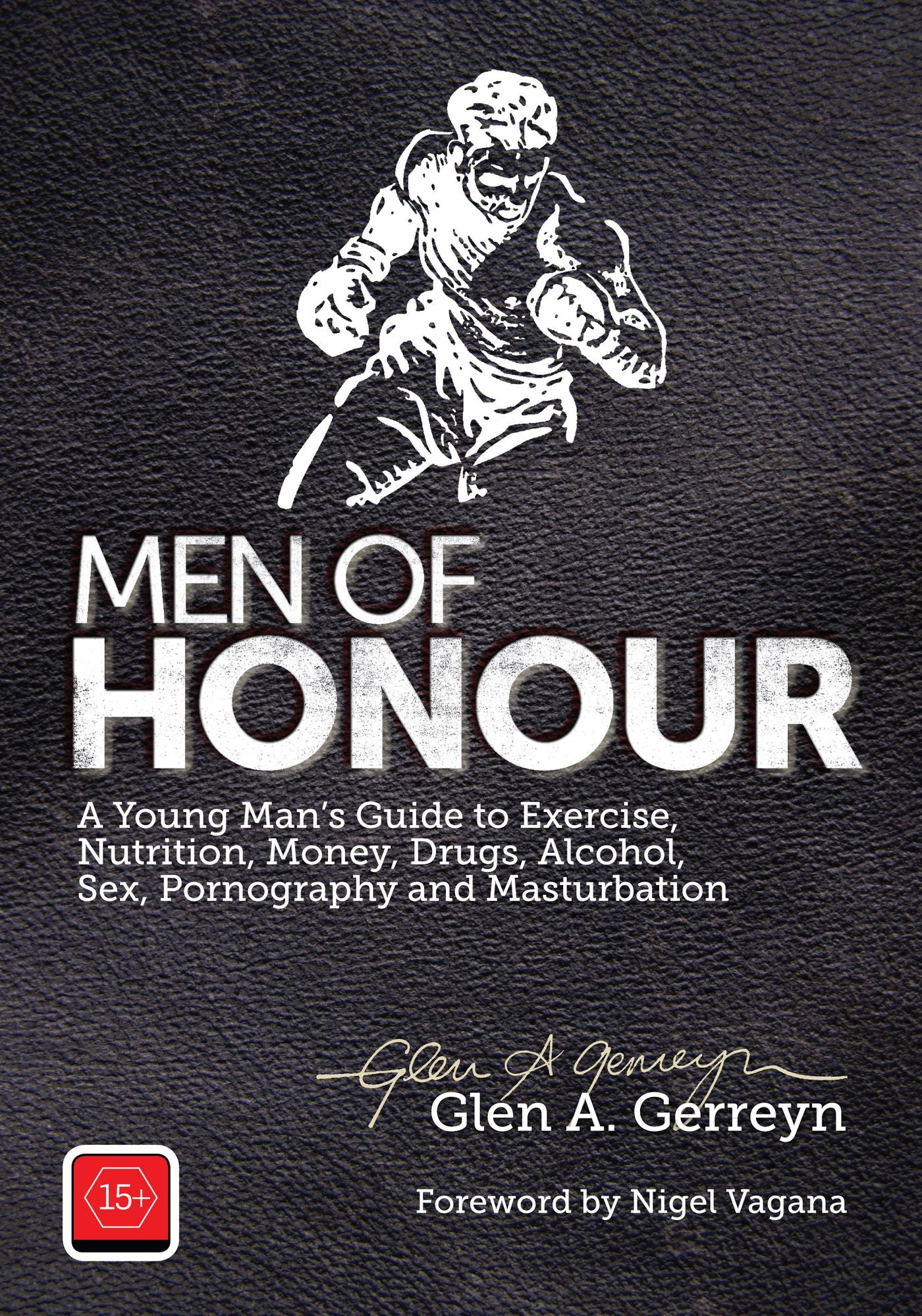 Men of Honour: A Young Man's Guide to Sex, Pornography and Masturbation