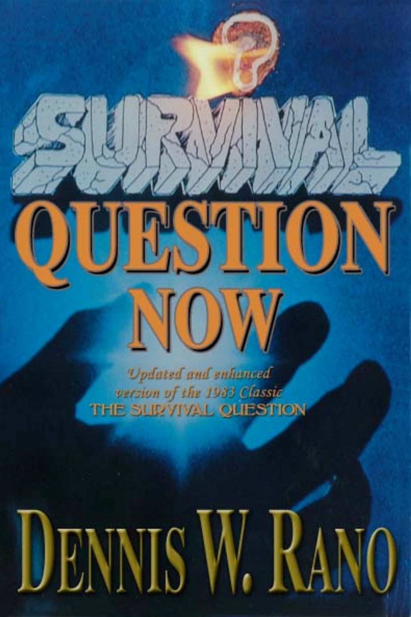 Survival Question Now: Updated and Enhanced Version of the 1983 Classic Survival Question