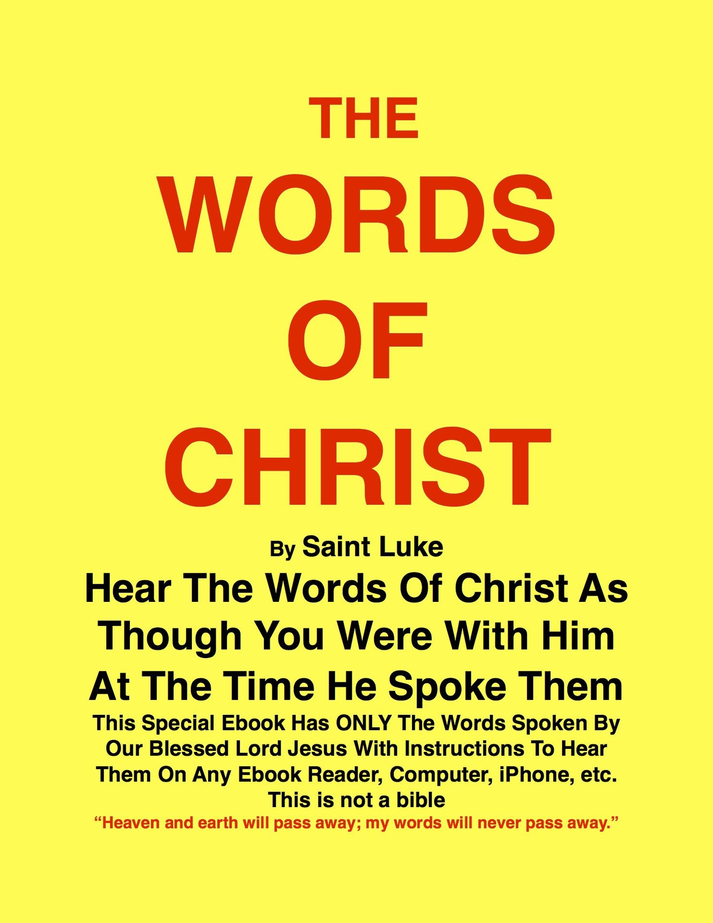 THE WORDS OF CHRIST By St Luke: Hear the Words Of Christ