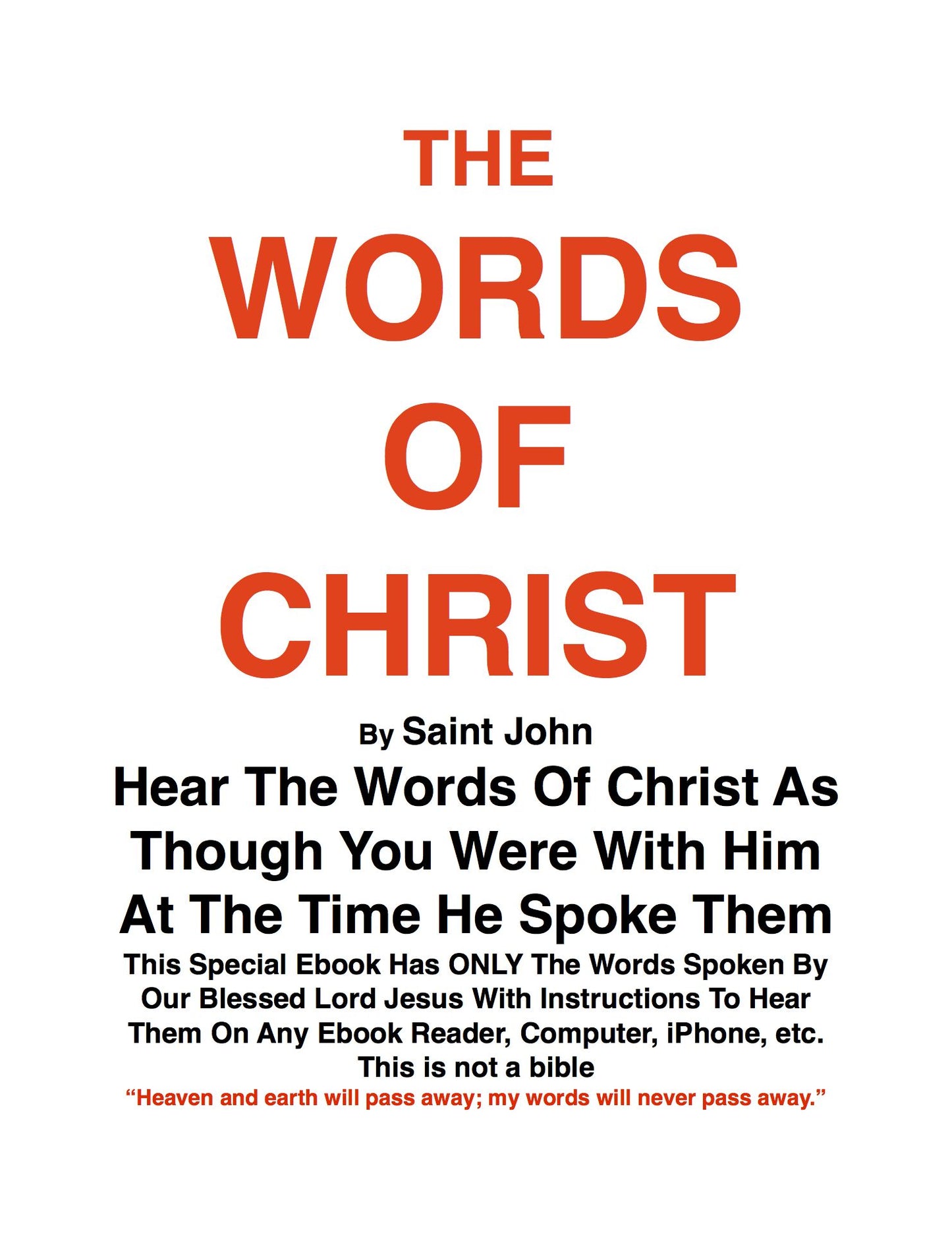 THE WORDS OF CHRIST By St JOHN: Hear the words of Christ