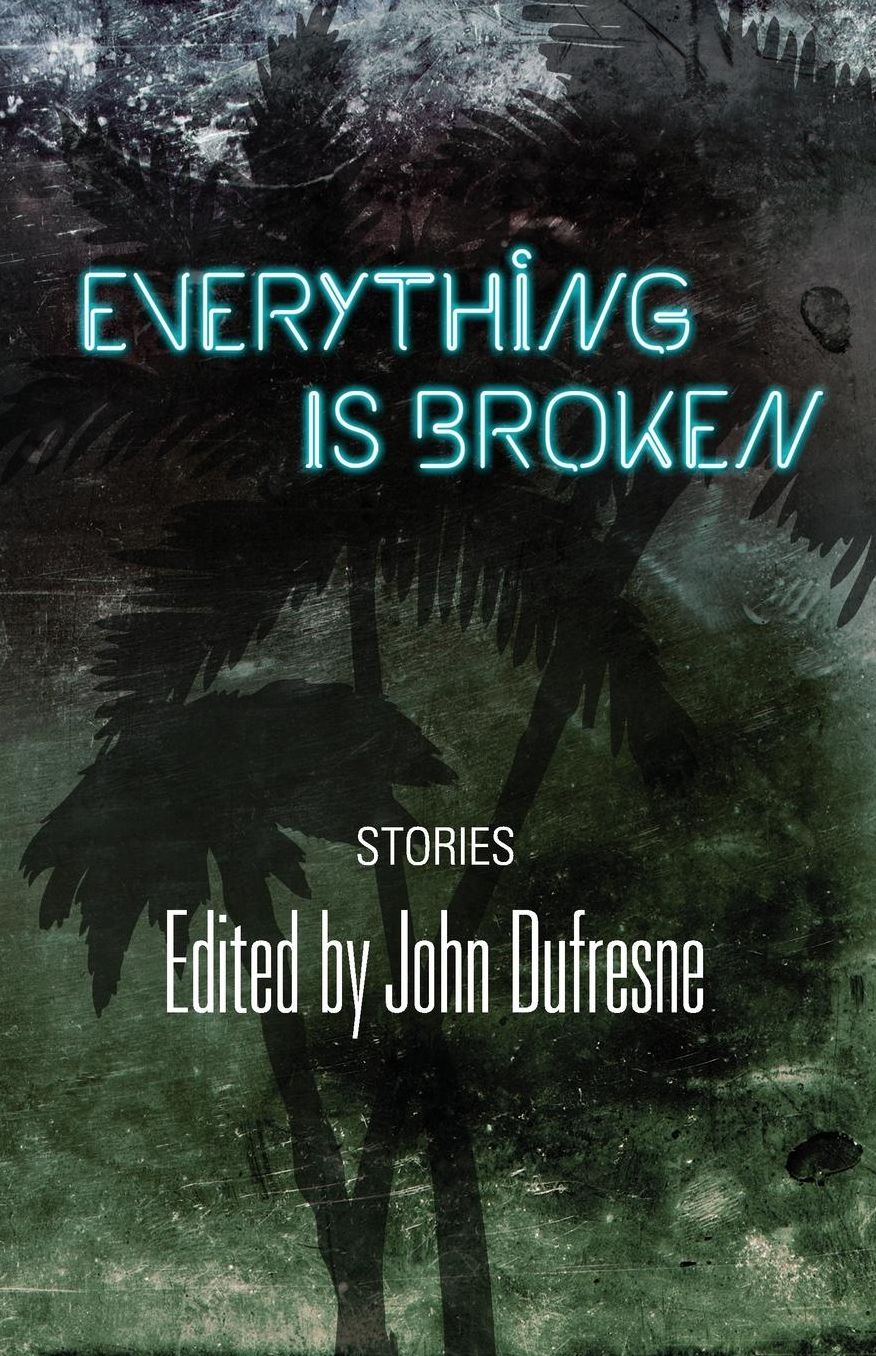 Everything Is Broken