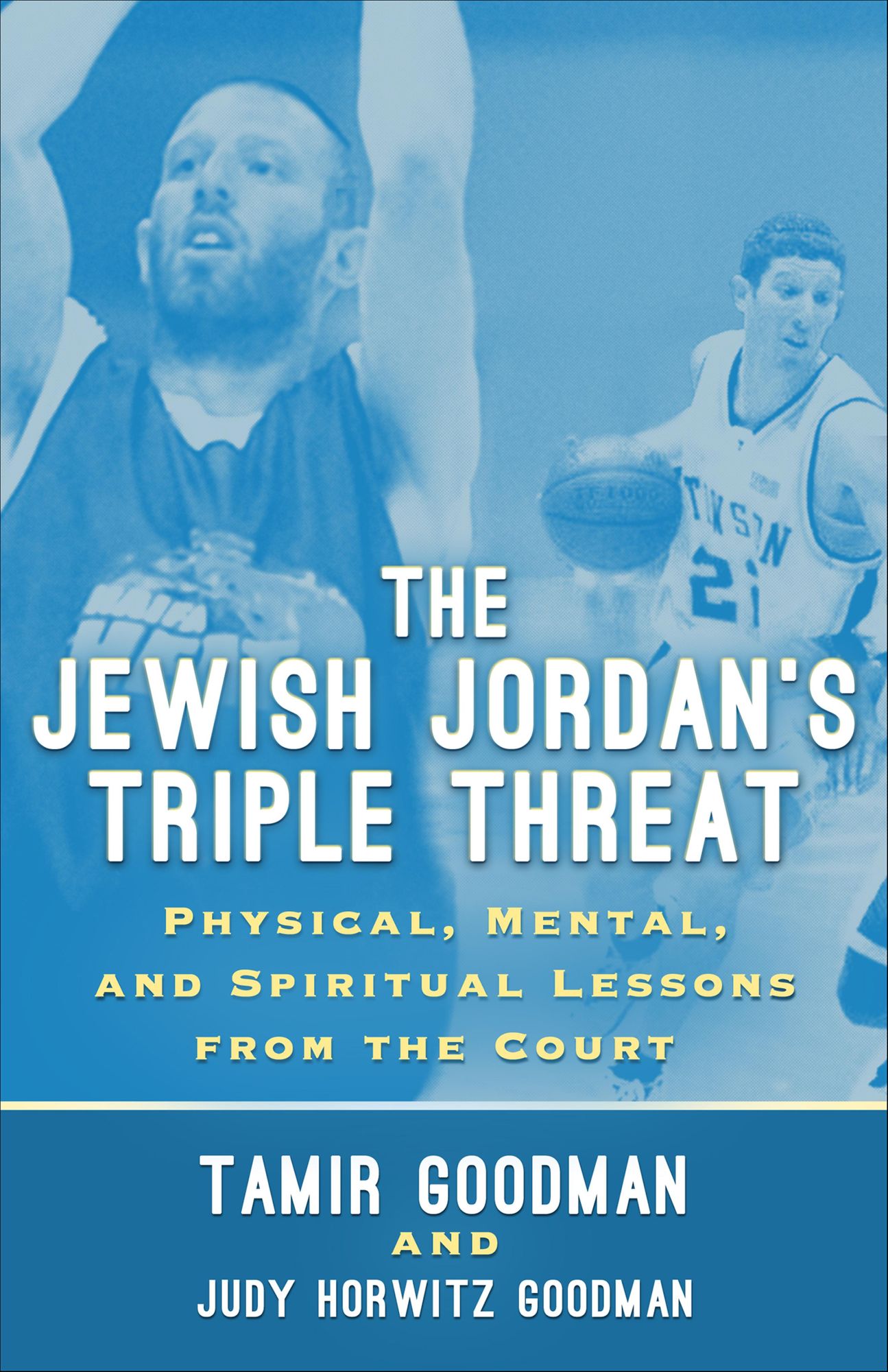 The Jewish Jordan's Triple Threat: Physical, Mental, and Spiritual Lessons from the Court