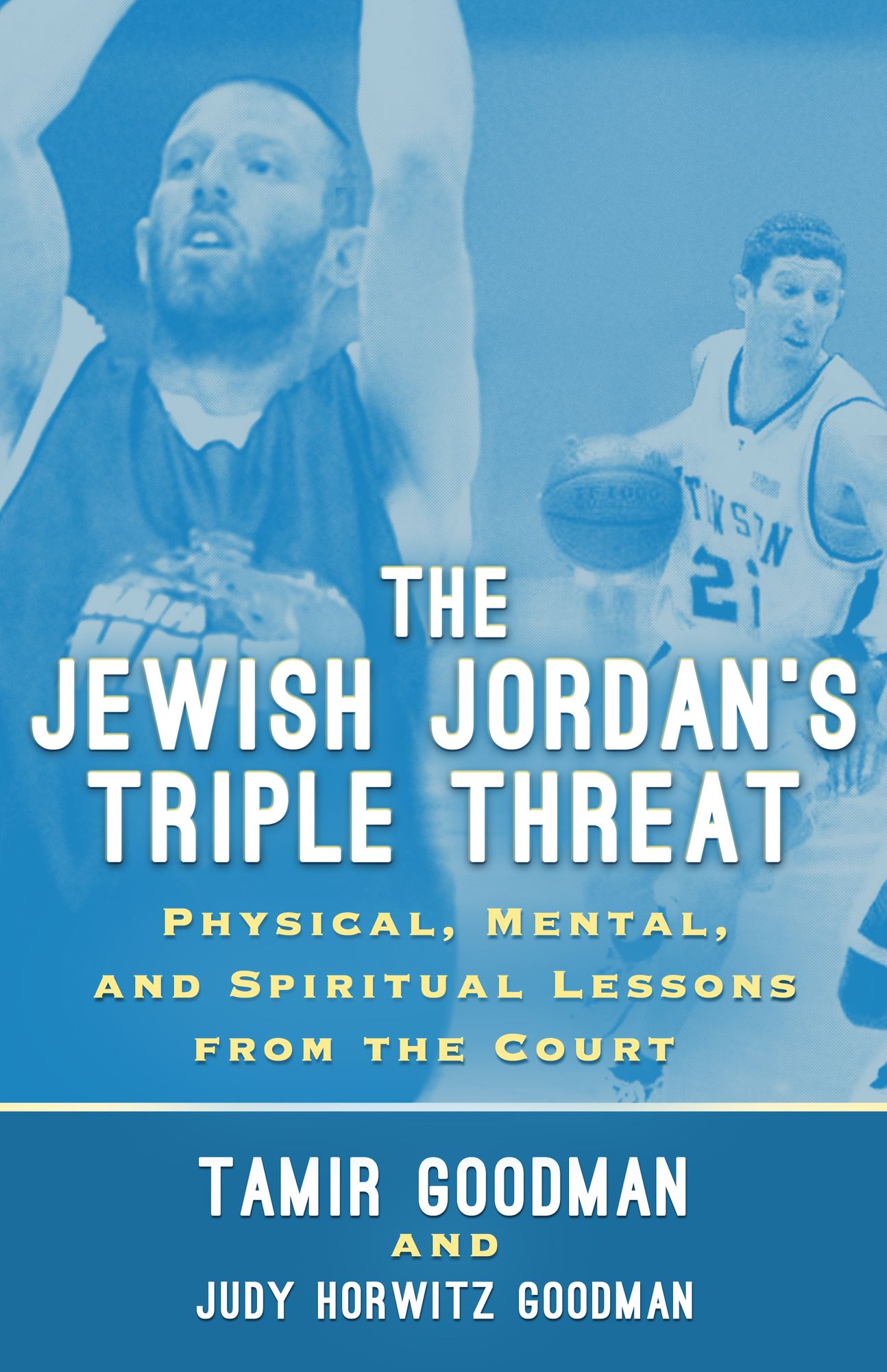 The Jewish Jordan's Triple Threat: Physical, Mental, and Spiritual Lessons from the Court