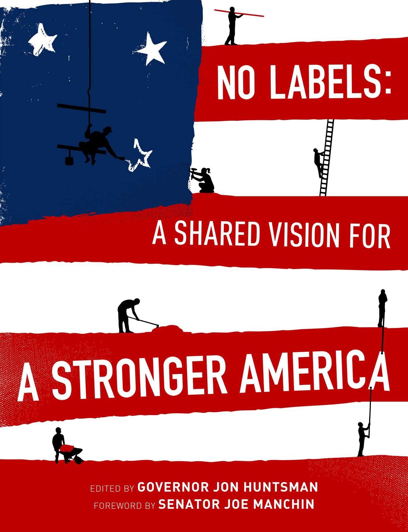 No Labels: A Shared Vision for a Stronger America
