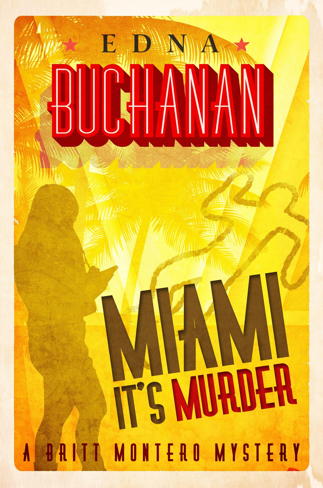 Miami, It's Murder: A Britt Montero Mystery - Book Two