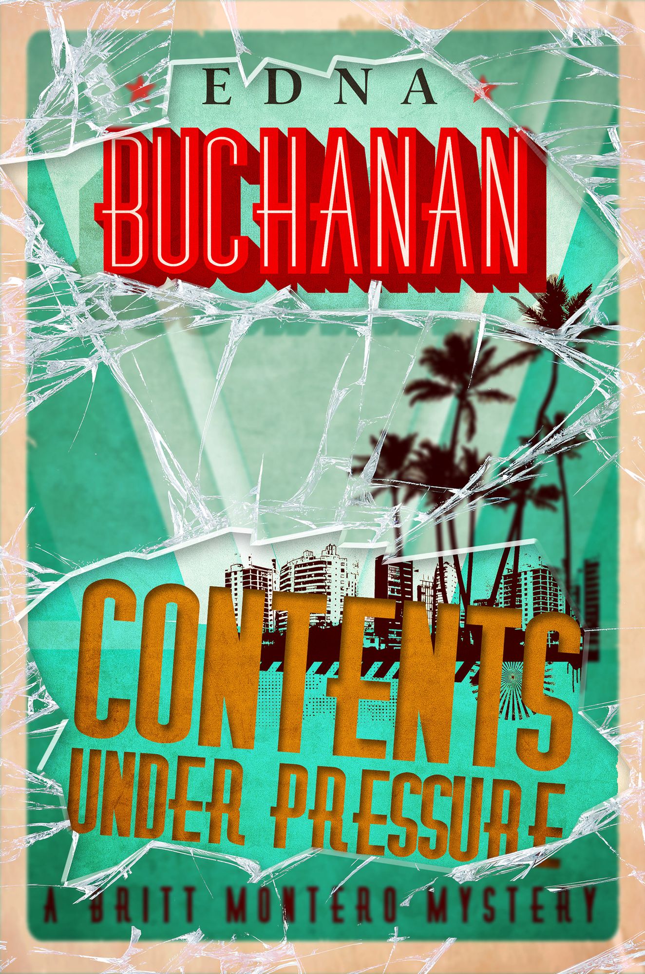 Contents Under Pressure: A Britt Montero Mystery - Book One