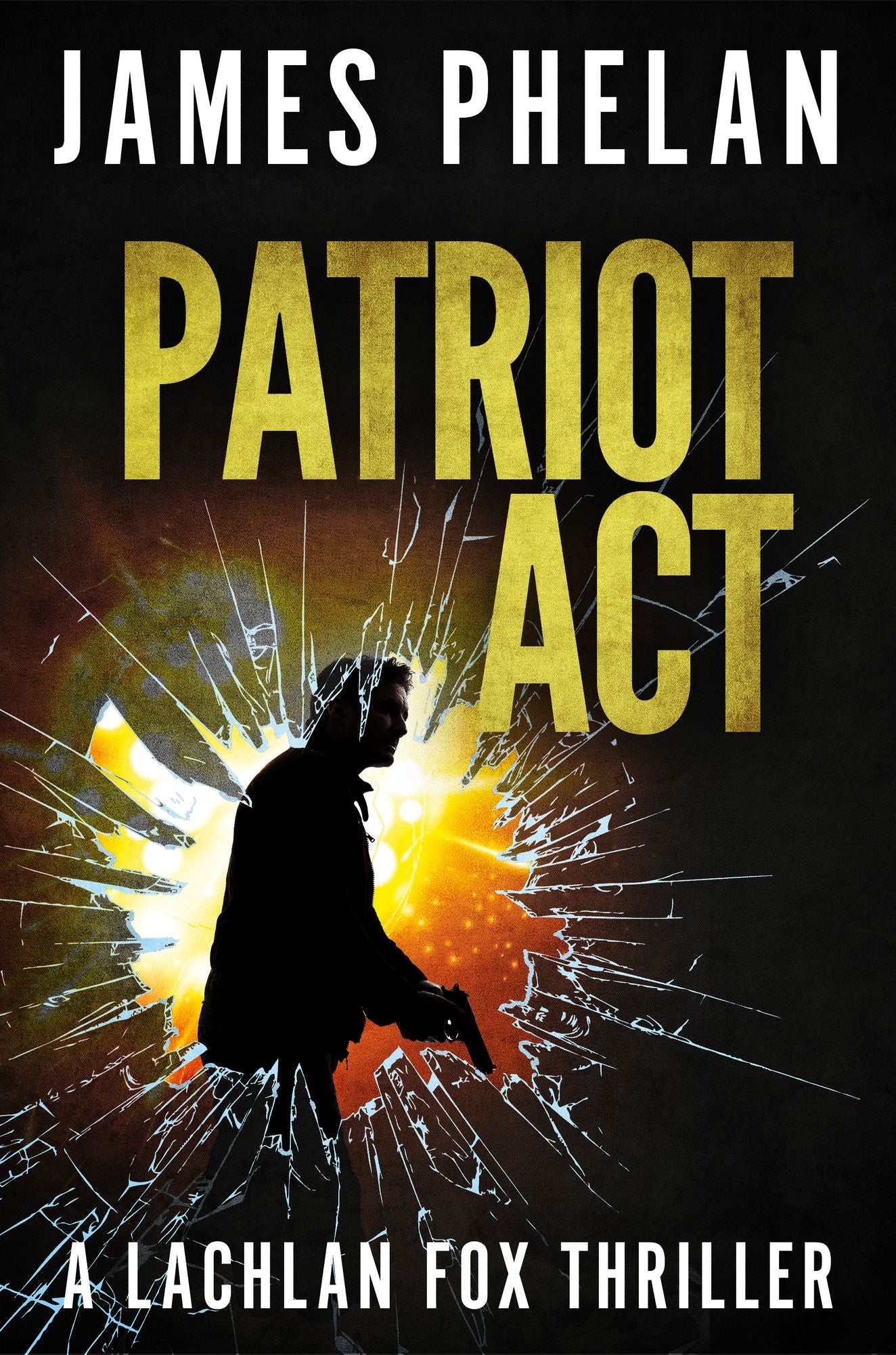 Patriot Act: A Lachlan Fox Thriller
