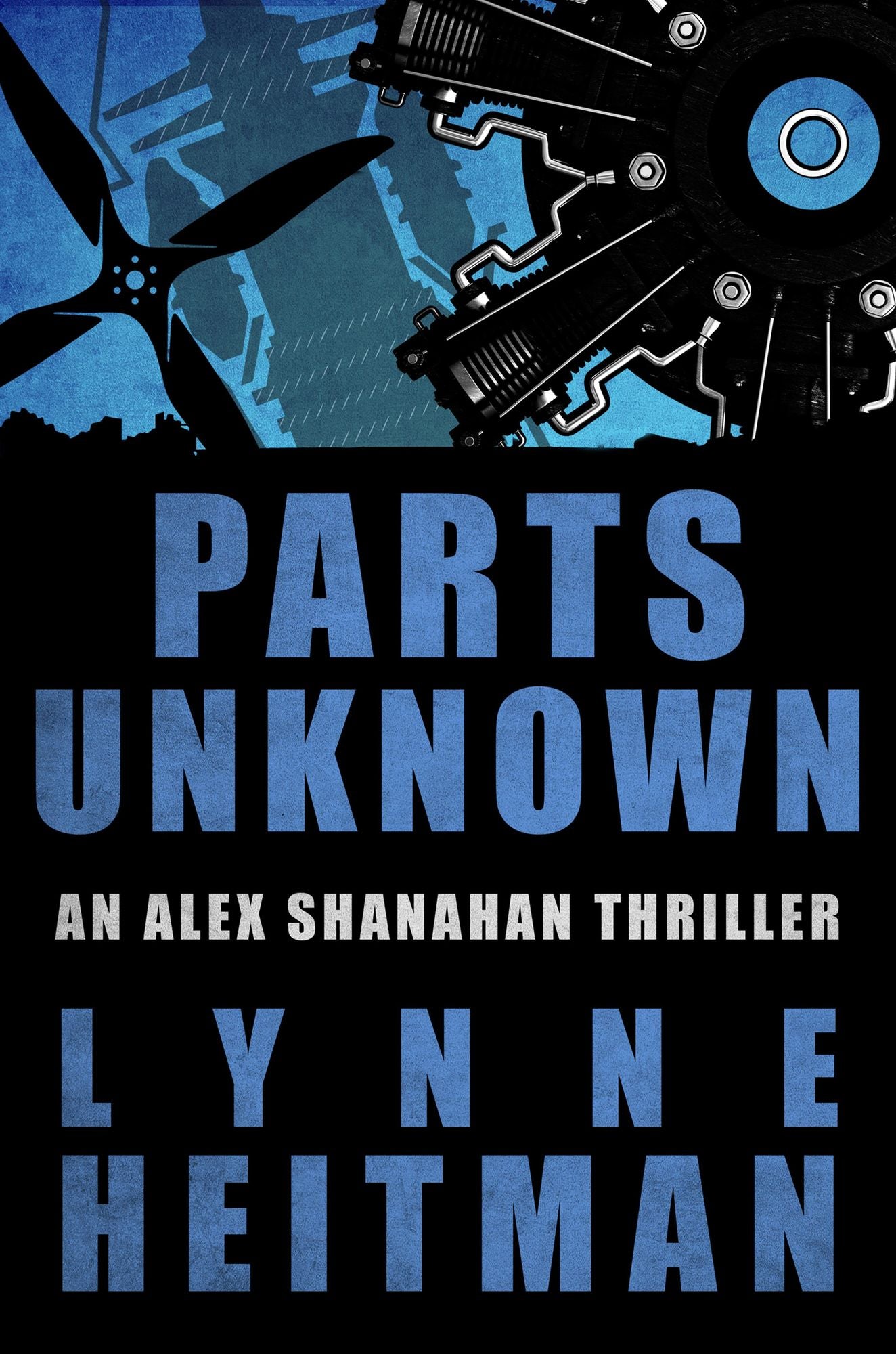 Parts Unknown: An Alex Shanahan Thriller