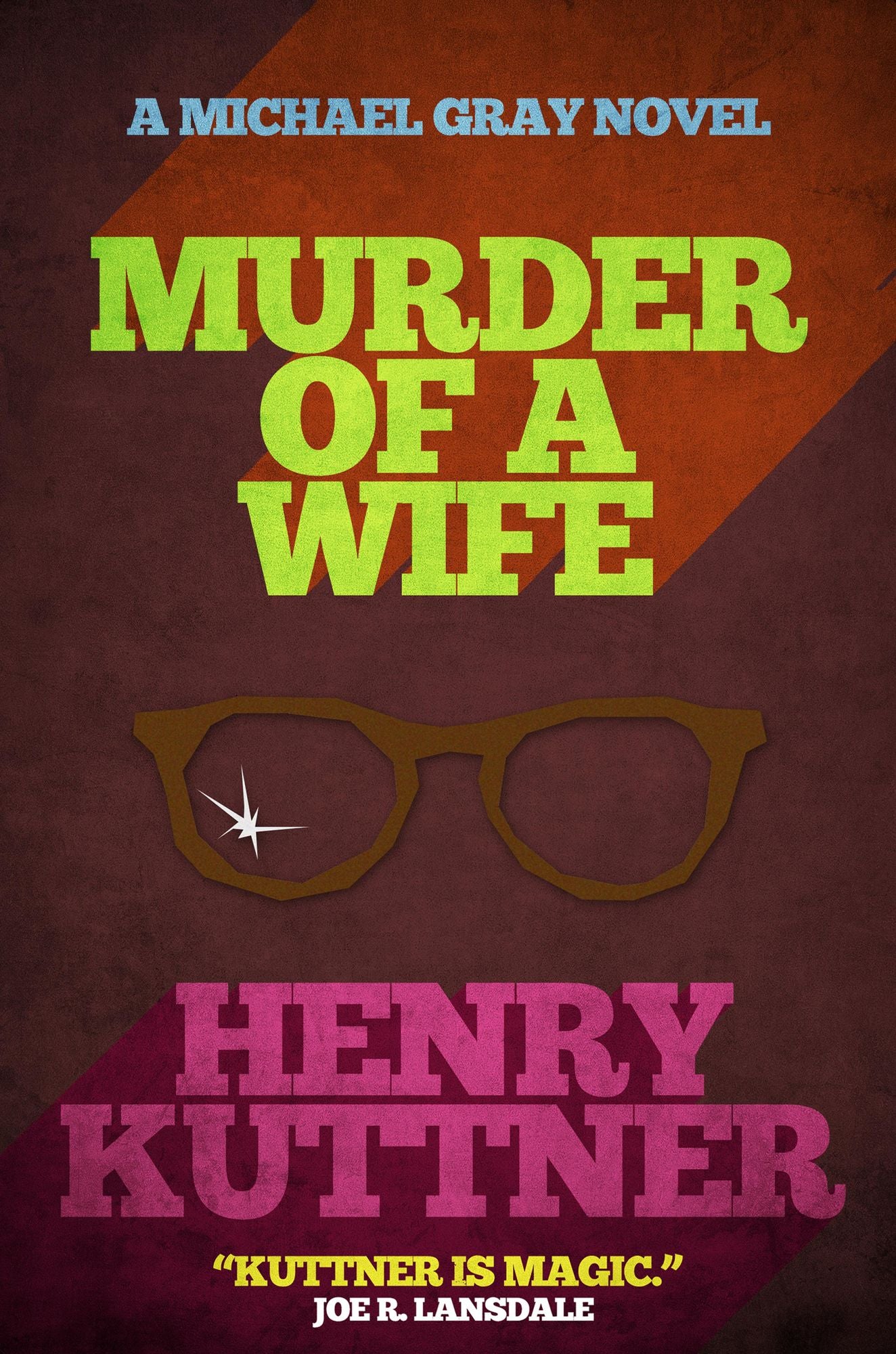 Murder of a Wife: A Michael Gray Novel