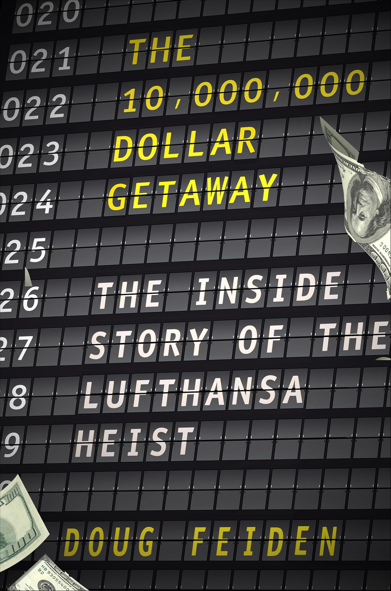 The Ten Million Dollar Getaway: The Inside Story of the Lufthansa Heist