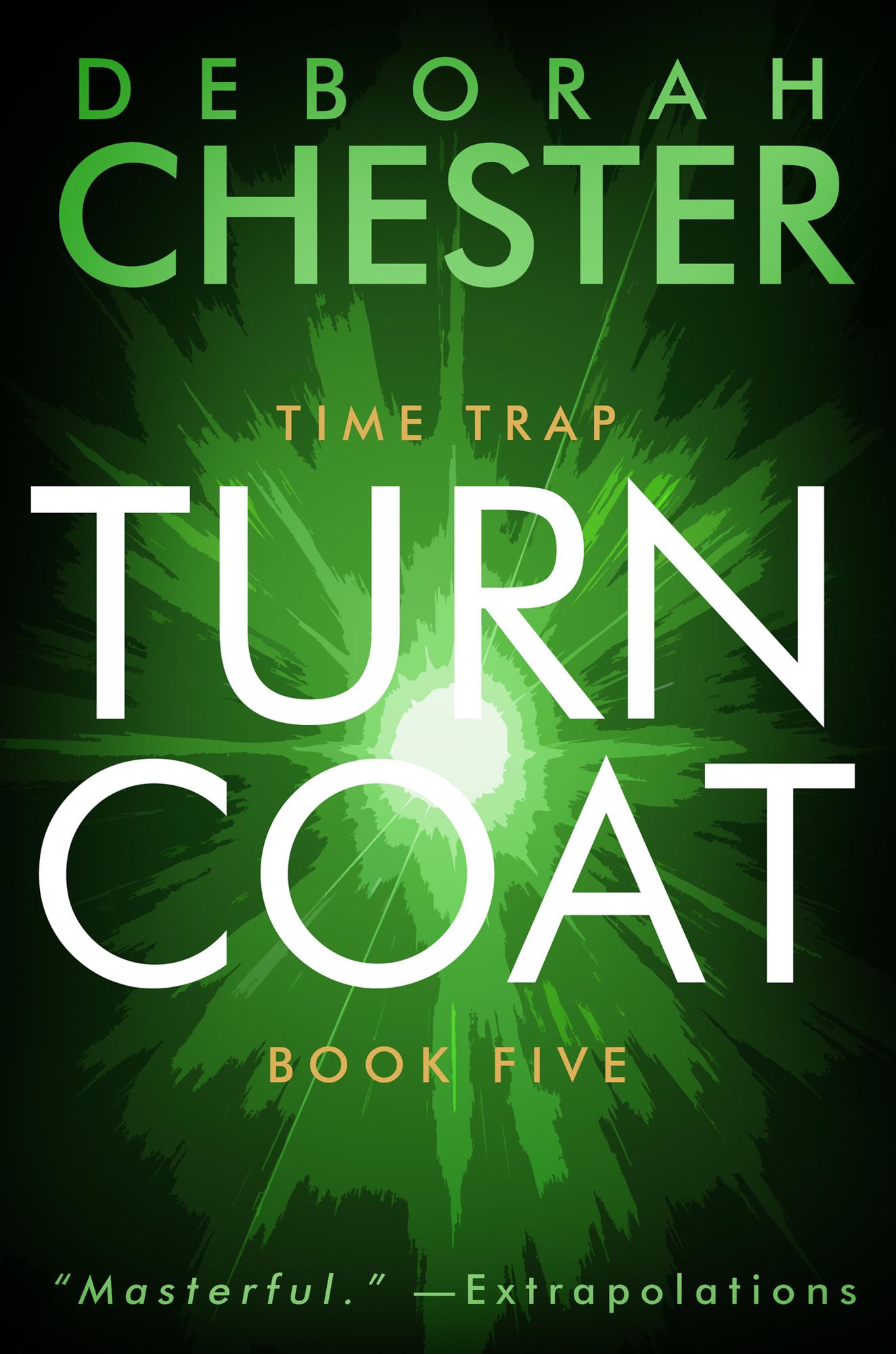 Turncoat: The Time Trap Series - Book Five
