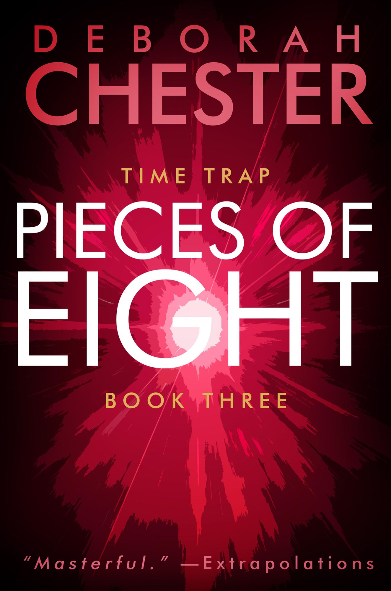 Pieces of Eight: The Time Trap Series - Book Three