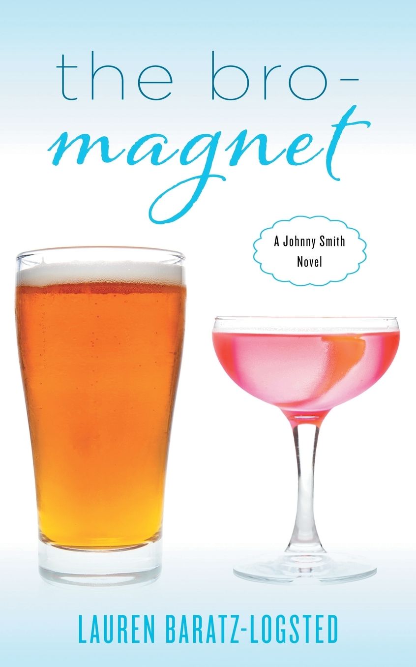 The Bro-Magnet: A Johnny Smith Novel
