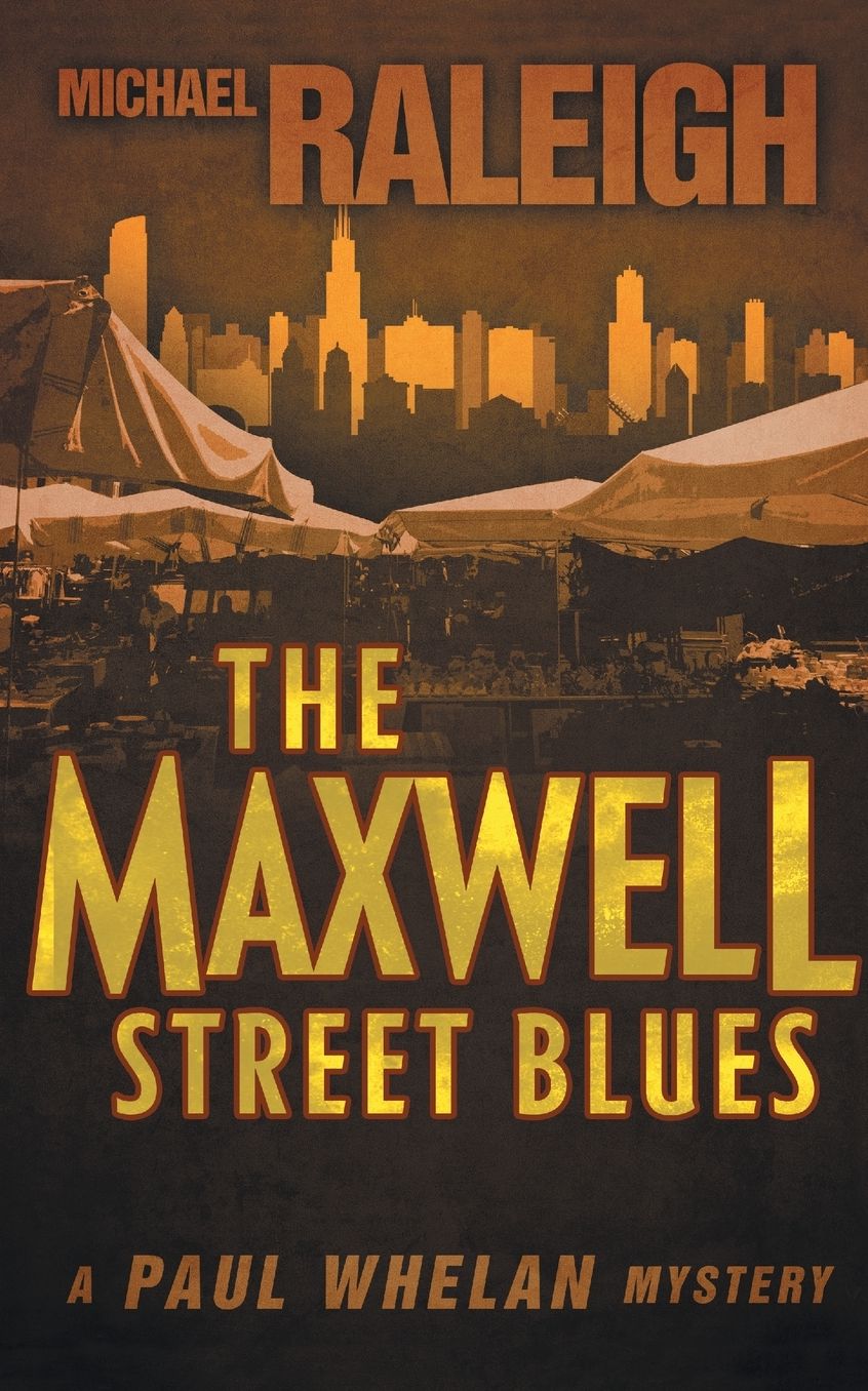 The Maxwell Street Blues: A Paul Whelan Mystery