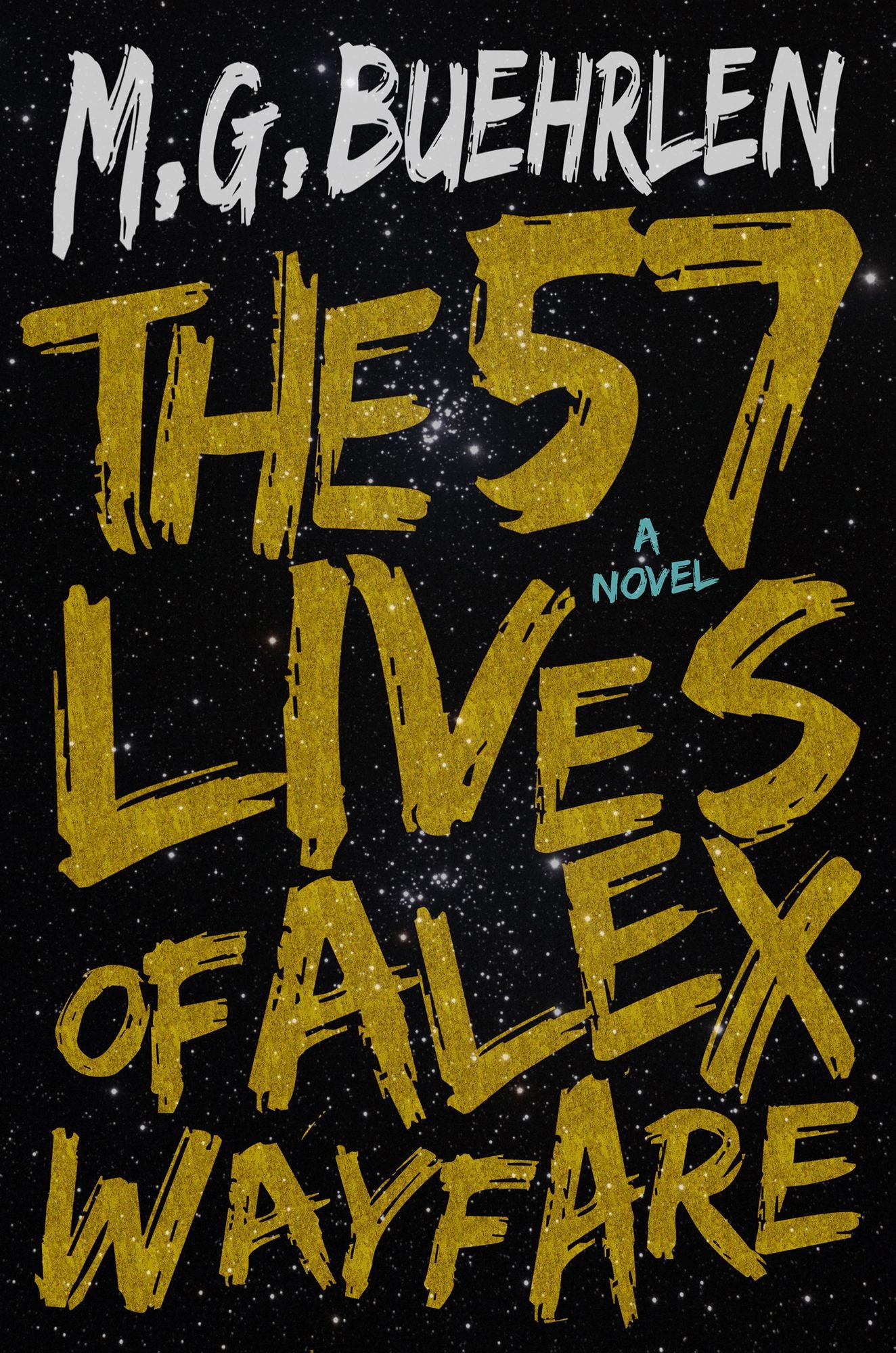 The 57 Lives of Alex Wayfare: A Novel