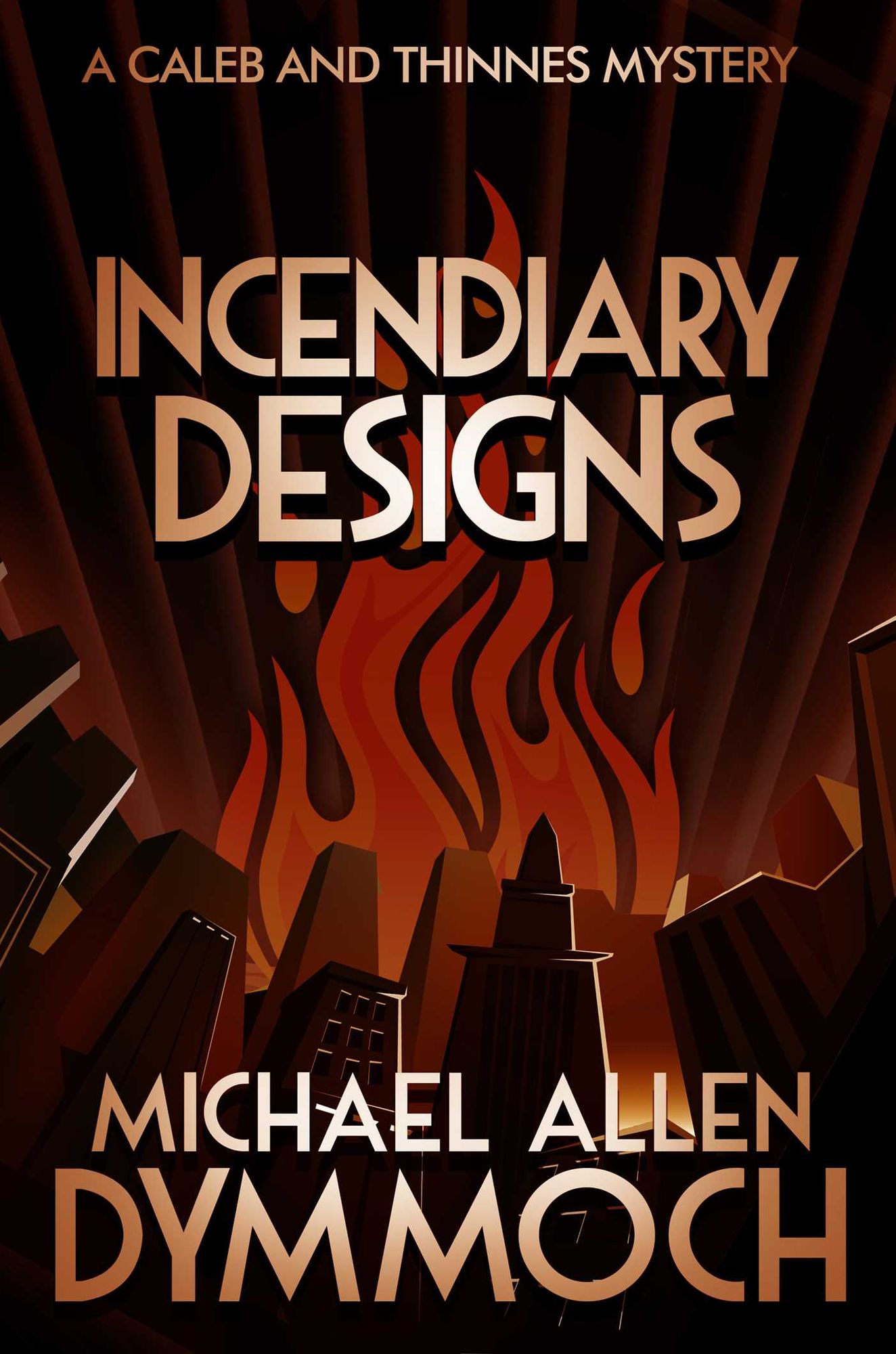 Incendiary Design: A Jack Caleb and John Thinnes Mystery