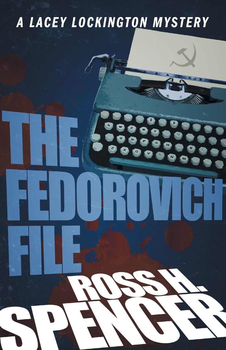 The Fedorovich File (The Lacey Lockington Series - Book Three)