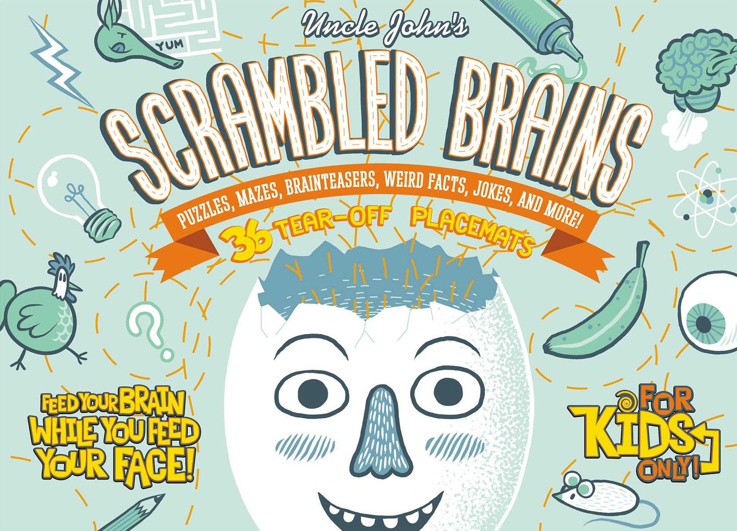 Uncle John's Scrambled Brains: 36 Tear-Off Placemats for Kids Only!
