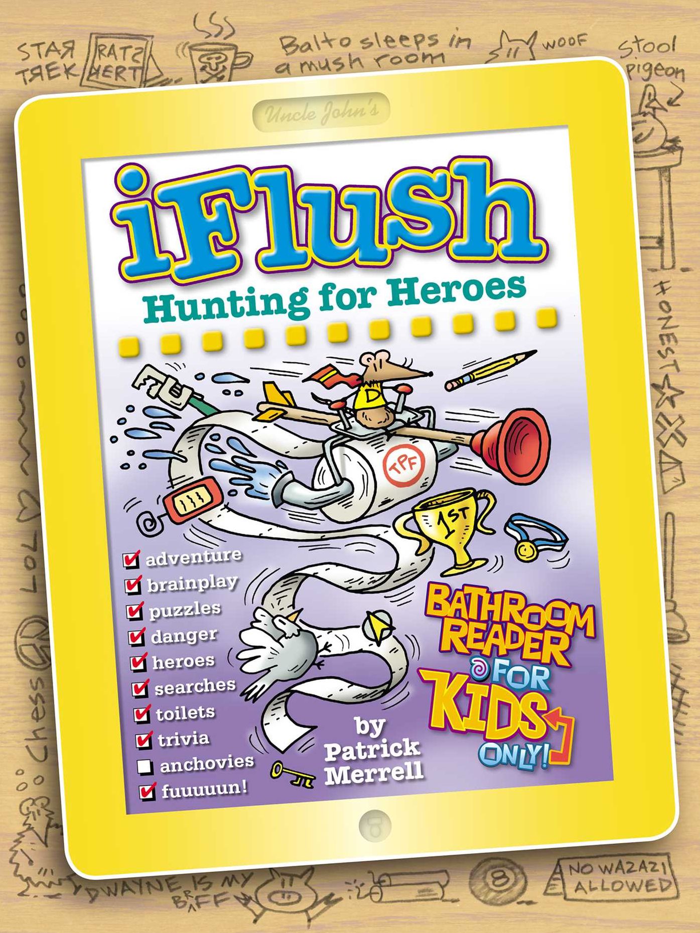 Uncle John's Iflush: Hunting for Heroes Bathroom Reader for Kids Only!