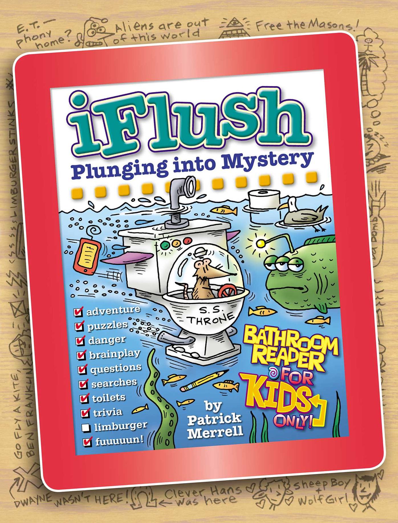 Uncle John's Iflush: Plunging Into Mystery Bathroom Reader for Kids Only!