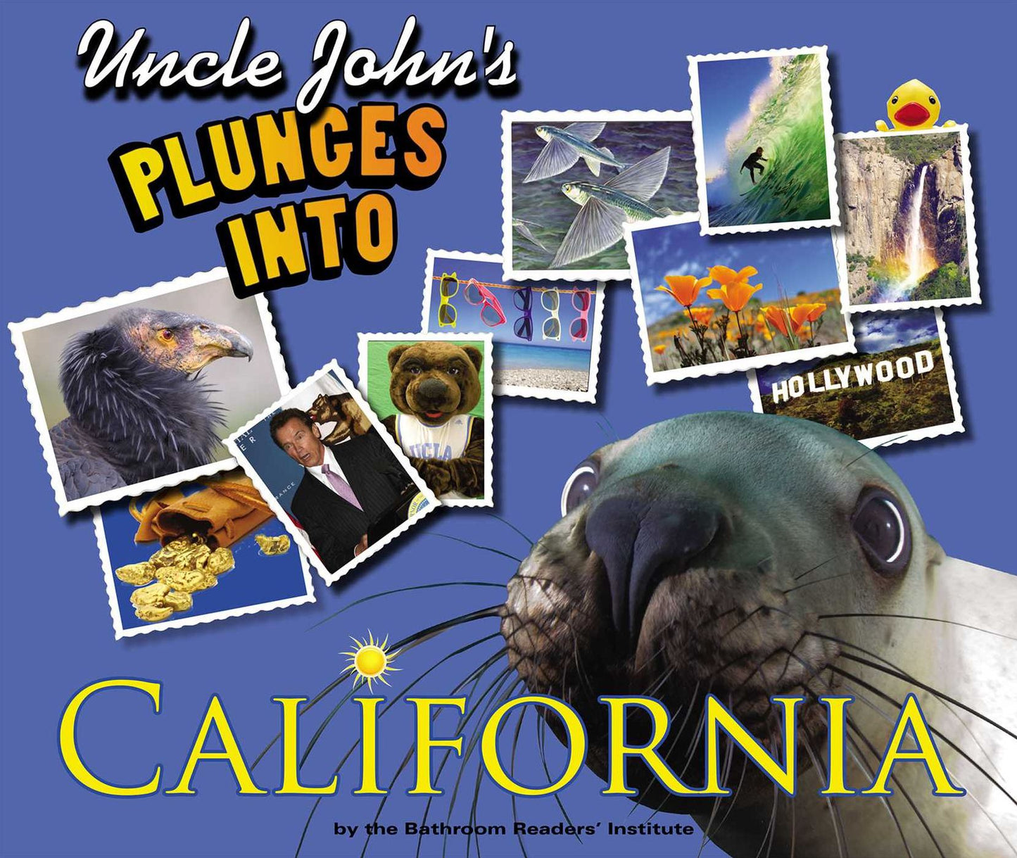 Uncle John's Plunges Into California: Illustrated Edition