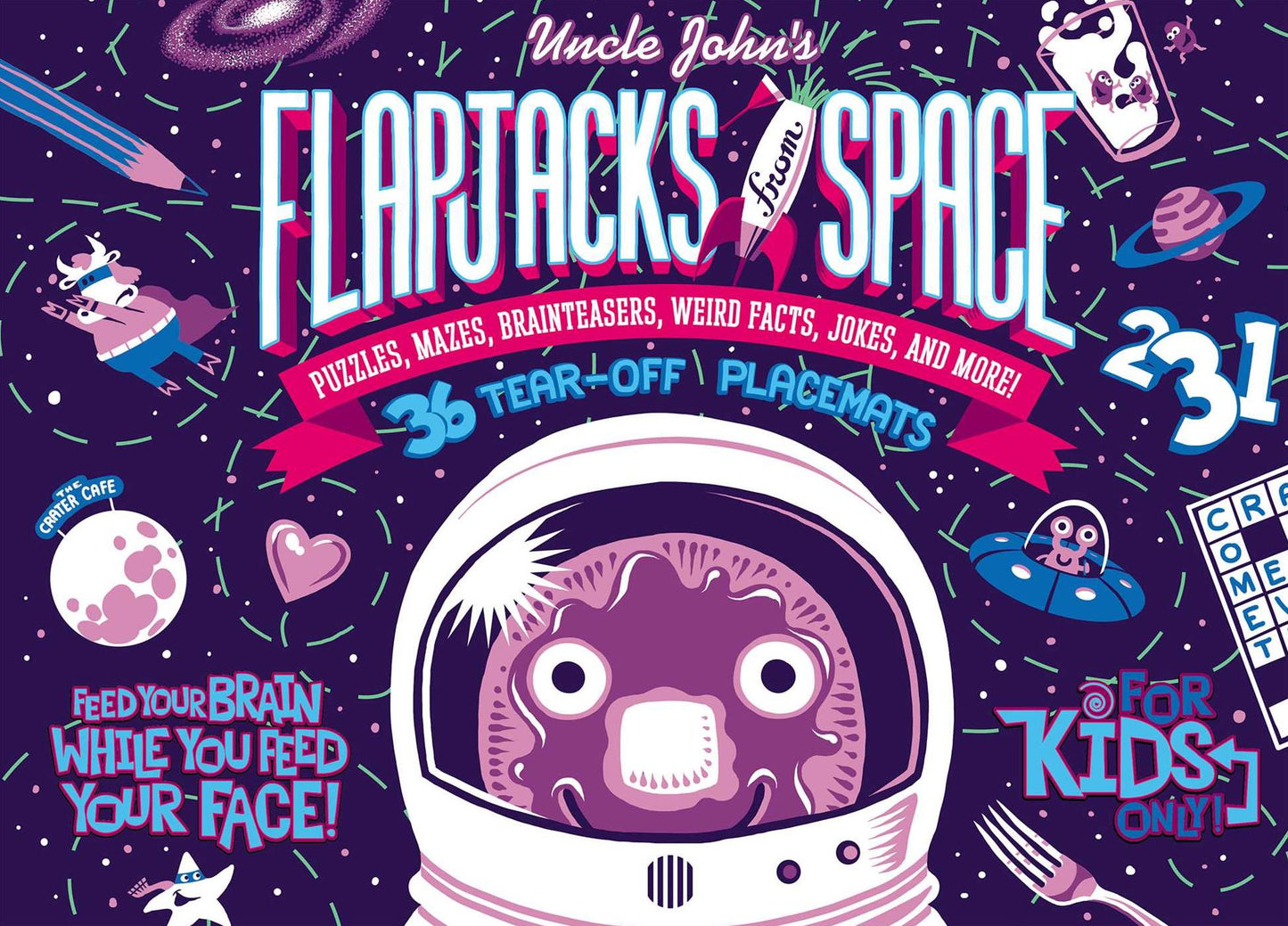 Uncle John's Flapjacks from Space: 36 Tear-off Placemats For Kids Only!: Puzzles, Mazes, Brainteasers, Weird Facts, Jokes, and More!