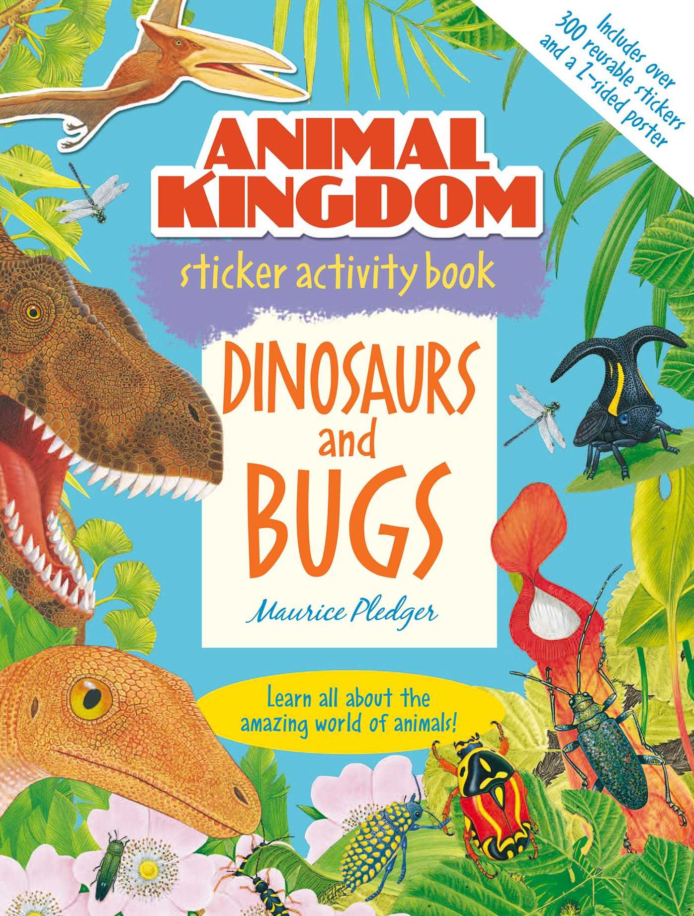 Animal Kingdom Sticker Activity Book: Dinosaurs and Bugs