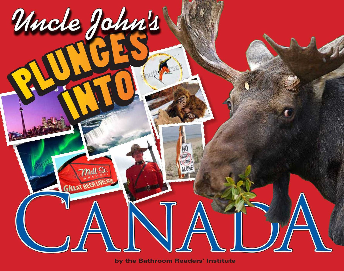 Uncle John's Plunges Into Canada: Illustrated Edition