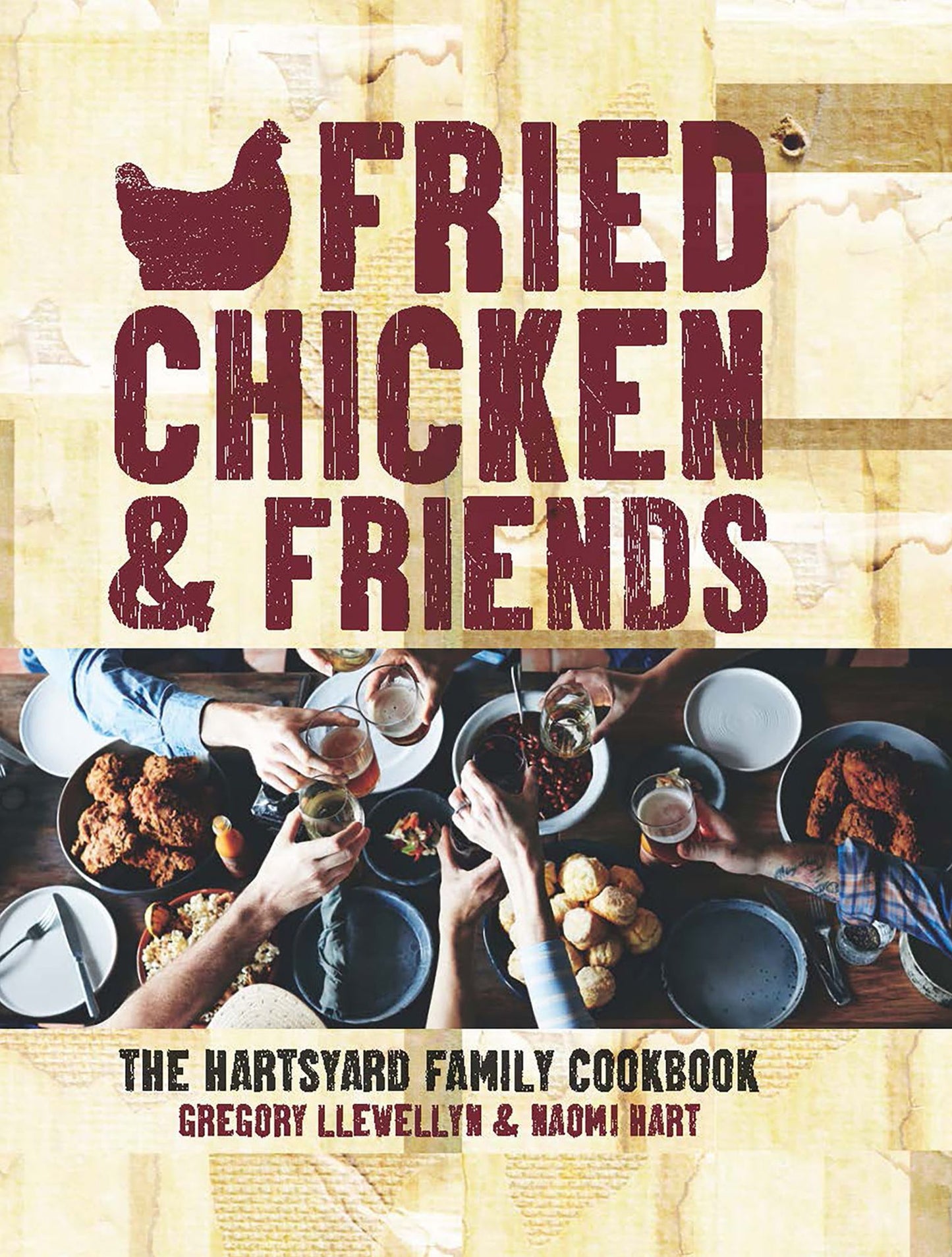 Fried Chicken & Friends: The Hartsyard Family Cookbook
