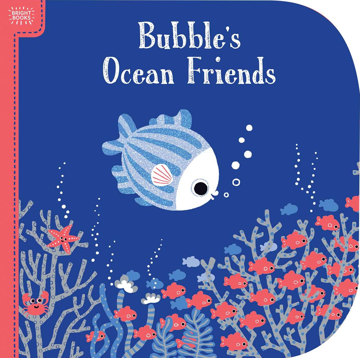 Bubble's Ocean Friends (Bright Books Series)
