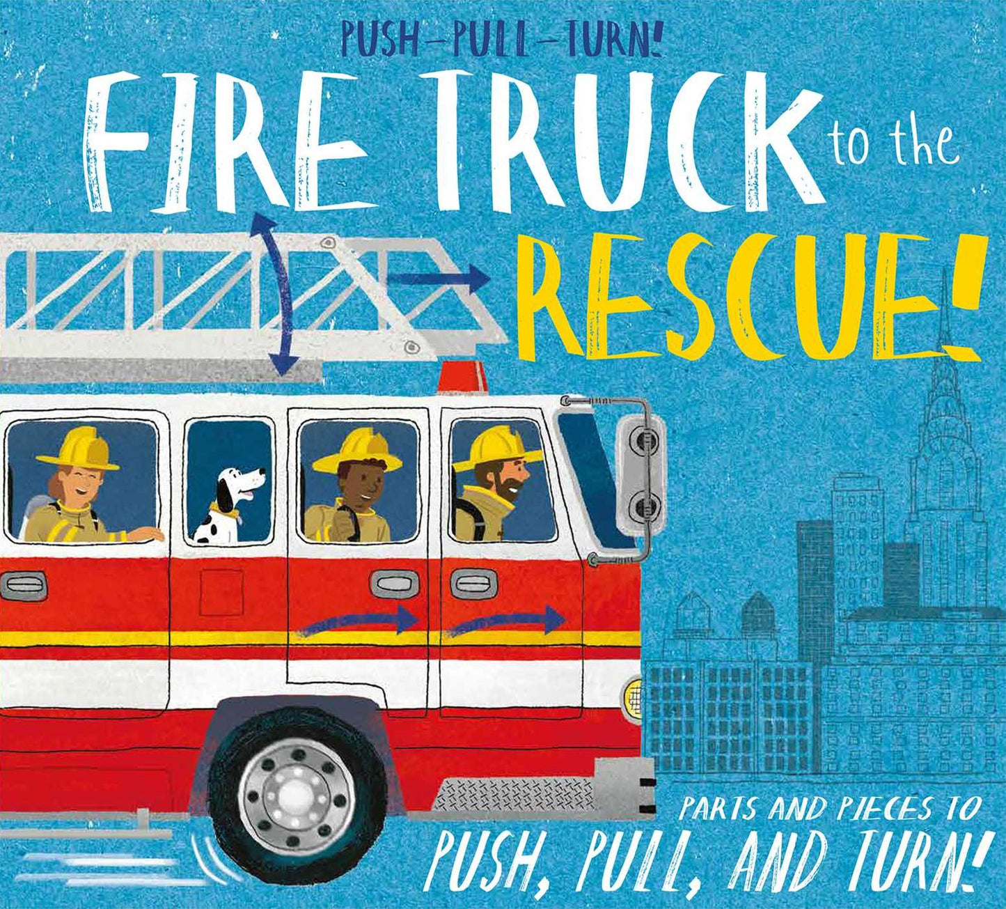 Push-Pull-Turn! Fire Truck to the Rescue!
