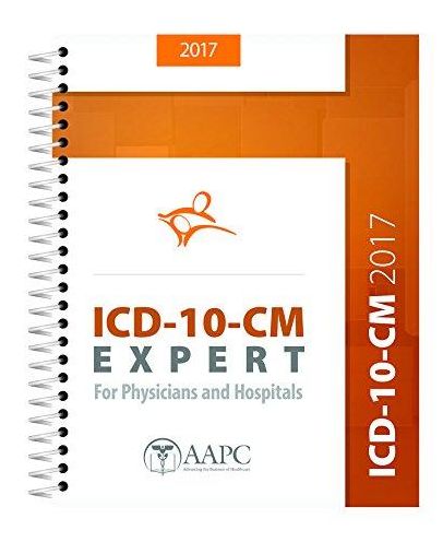 Icd - 10 - Cm Expert for Physicians and Hospitals, 2017