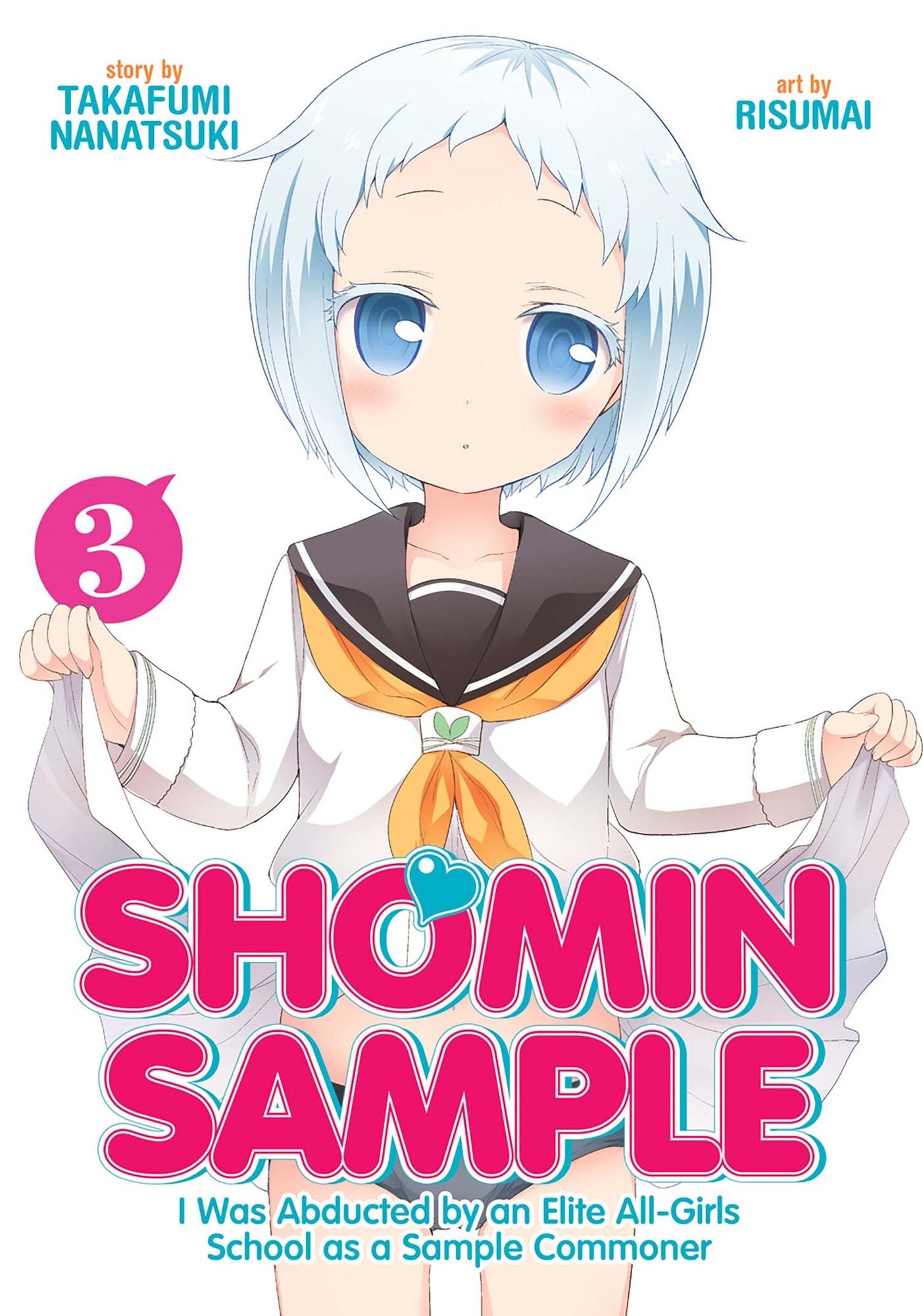 Shomin Sample: I Was Abducted by an Elite All-Girls School as a Sample Commoner, Vol. 3