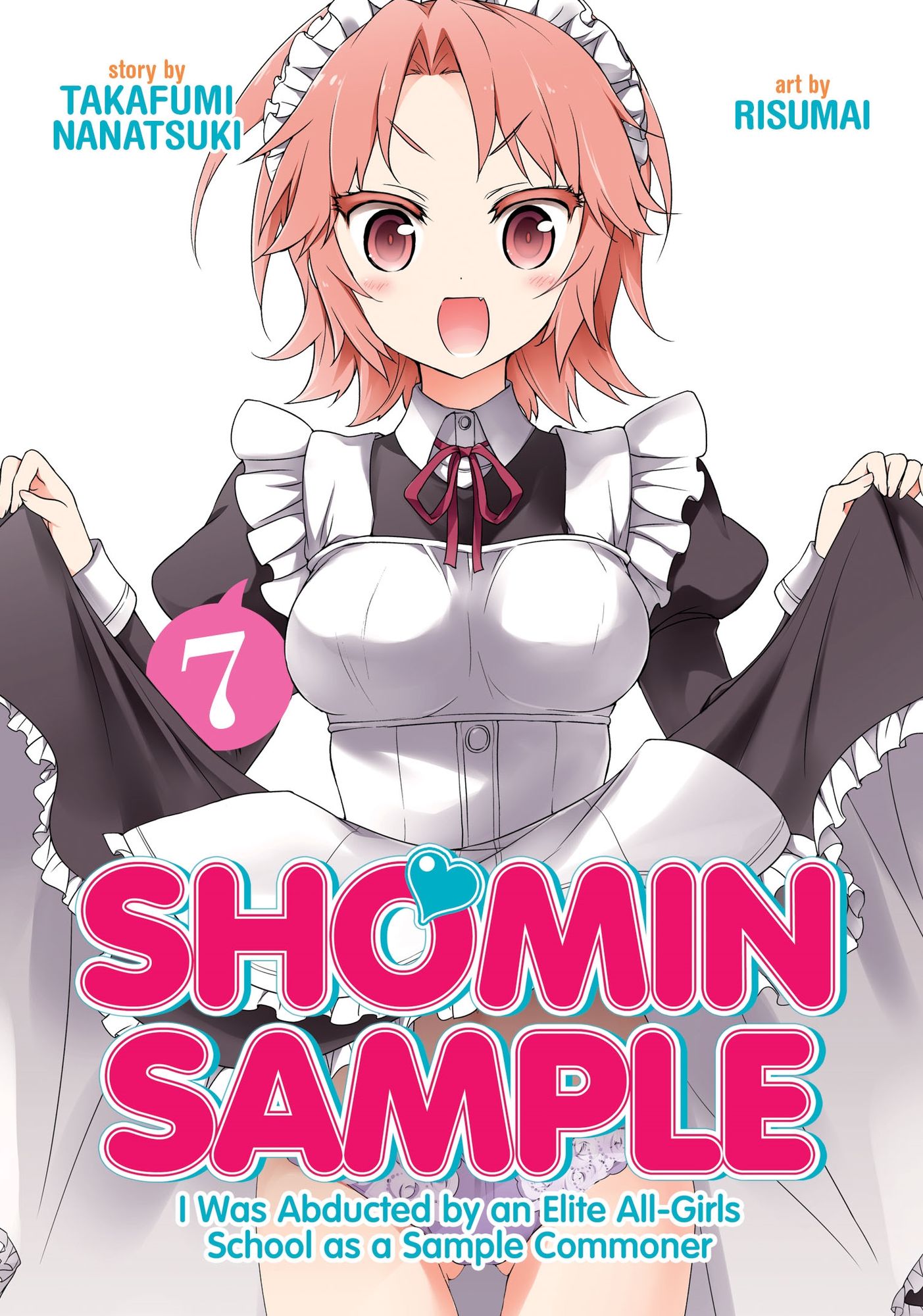 Shomin Sample: I Was Abducted by an Elite All-Girls School as a Sample Commoner Vol. 7
