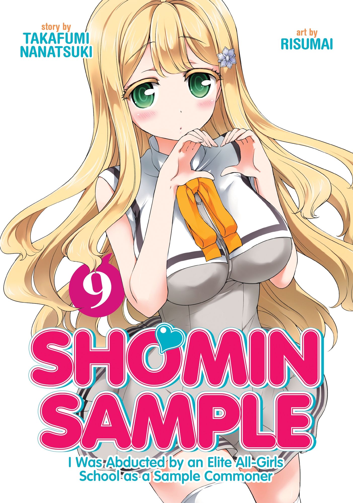 Shomin Sample: I Was Abducted by an Elite All-Girls School as a Sample Commoner Vol. 9