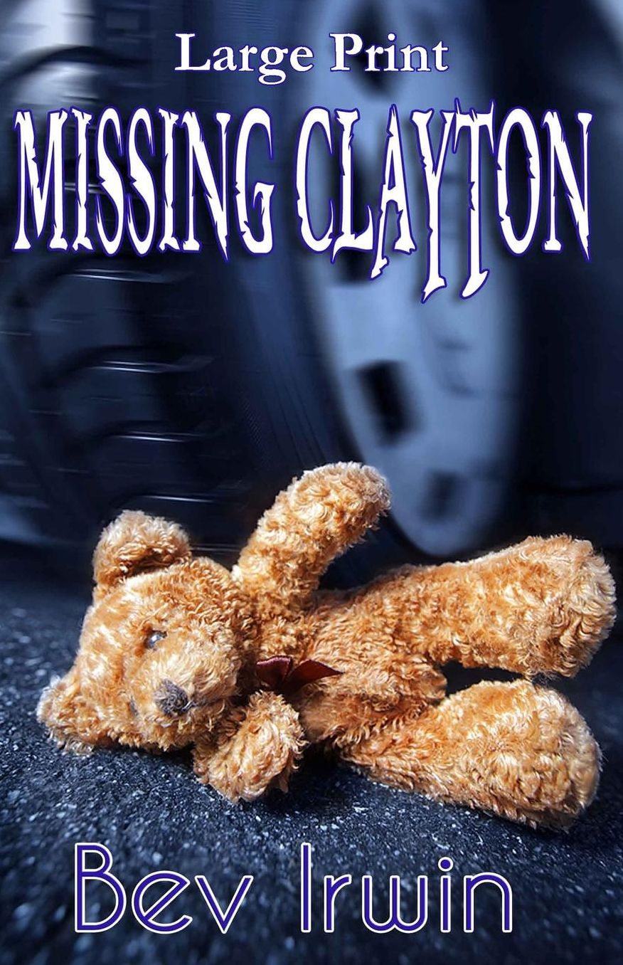 Missing Clayton ~ Large Print