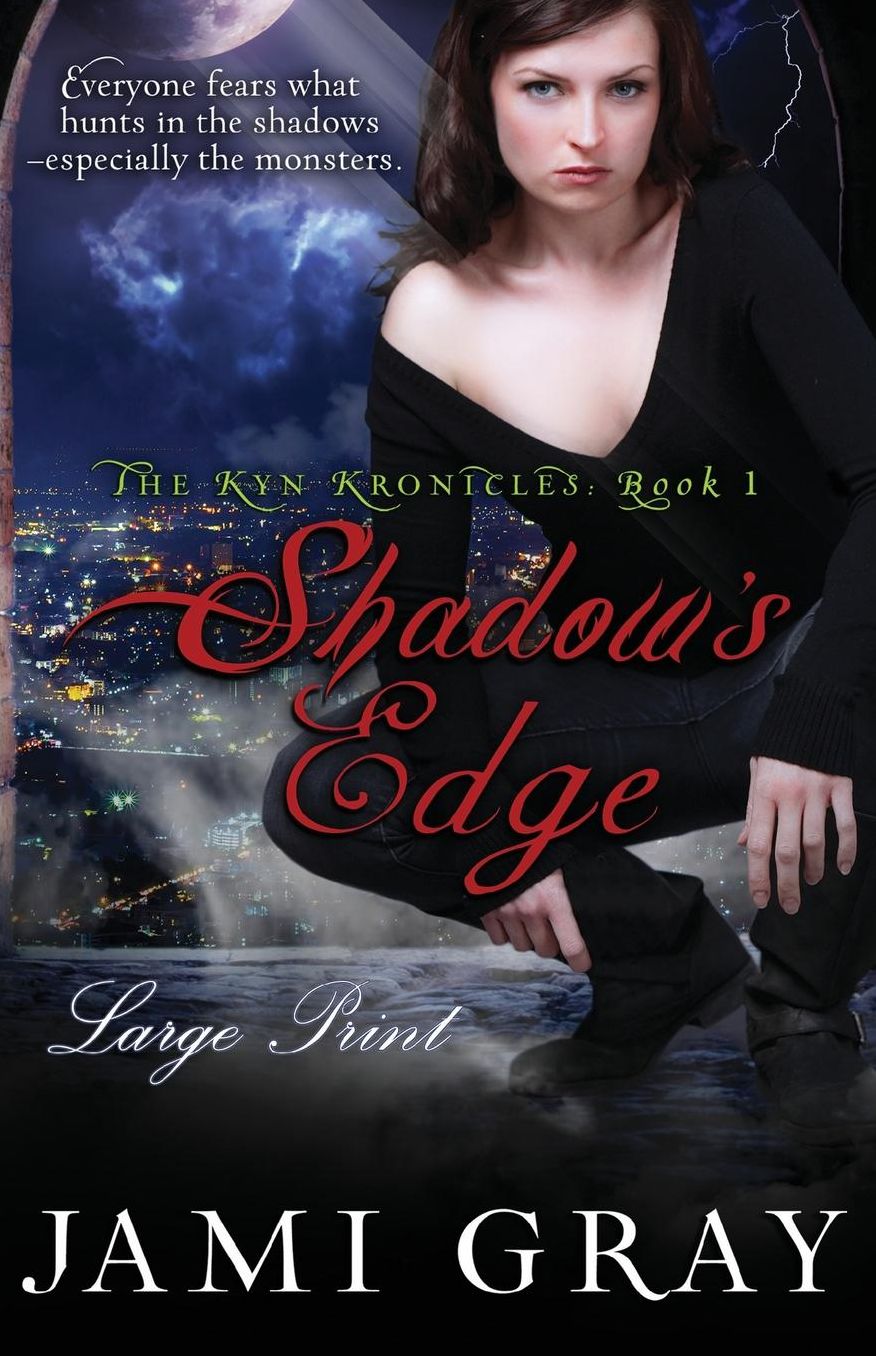 Shadow's Edge: The Kyn Kroncles ~ Book 1 ~ Large Print