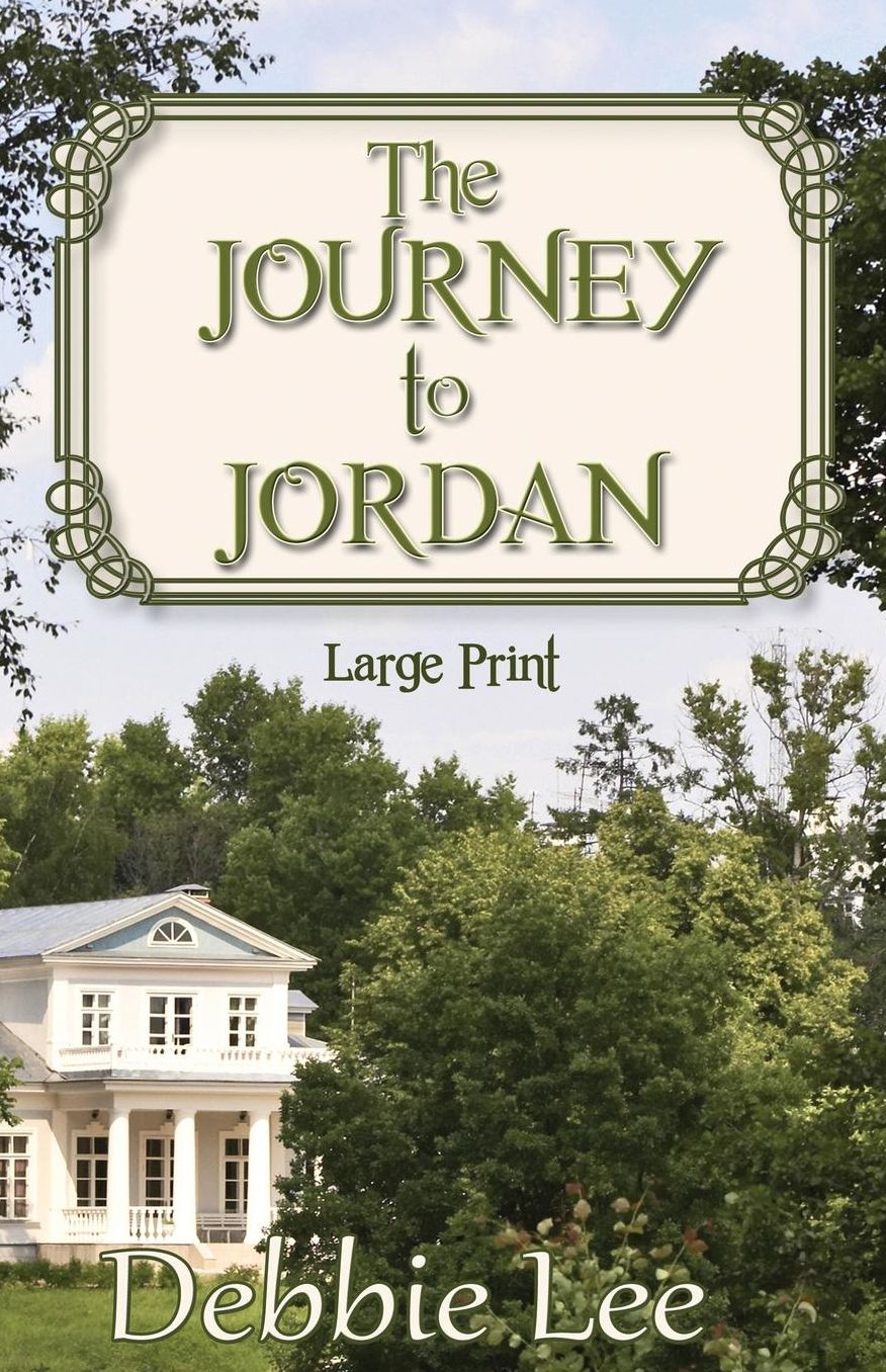 The Journey to Jordan ~ Large Print