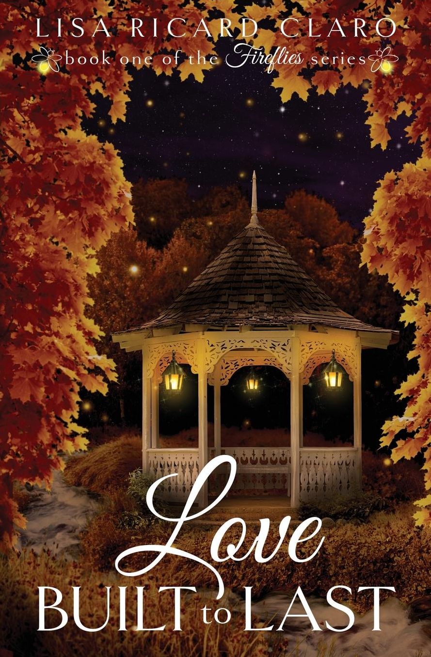 Love Built to Last: Fireflies ~ Book 1